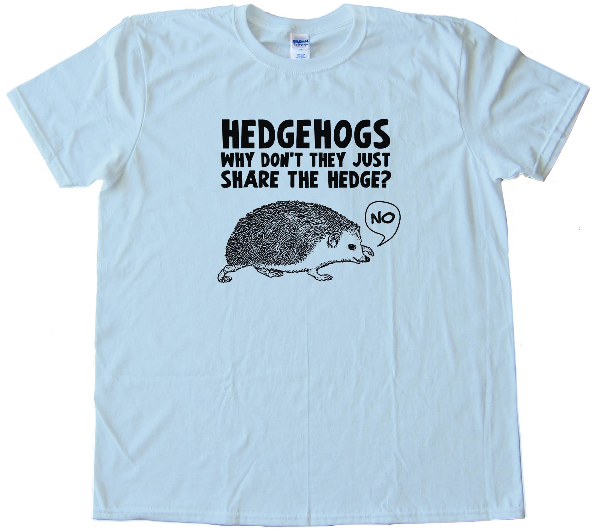 Hedgehogs Why Don'T They Just Share - Tee Shirt