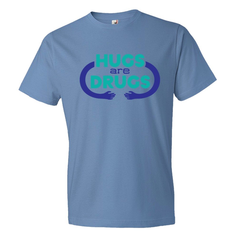 Hugs Are Drugs - Tee Shirt