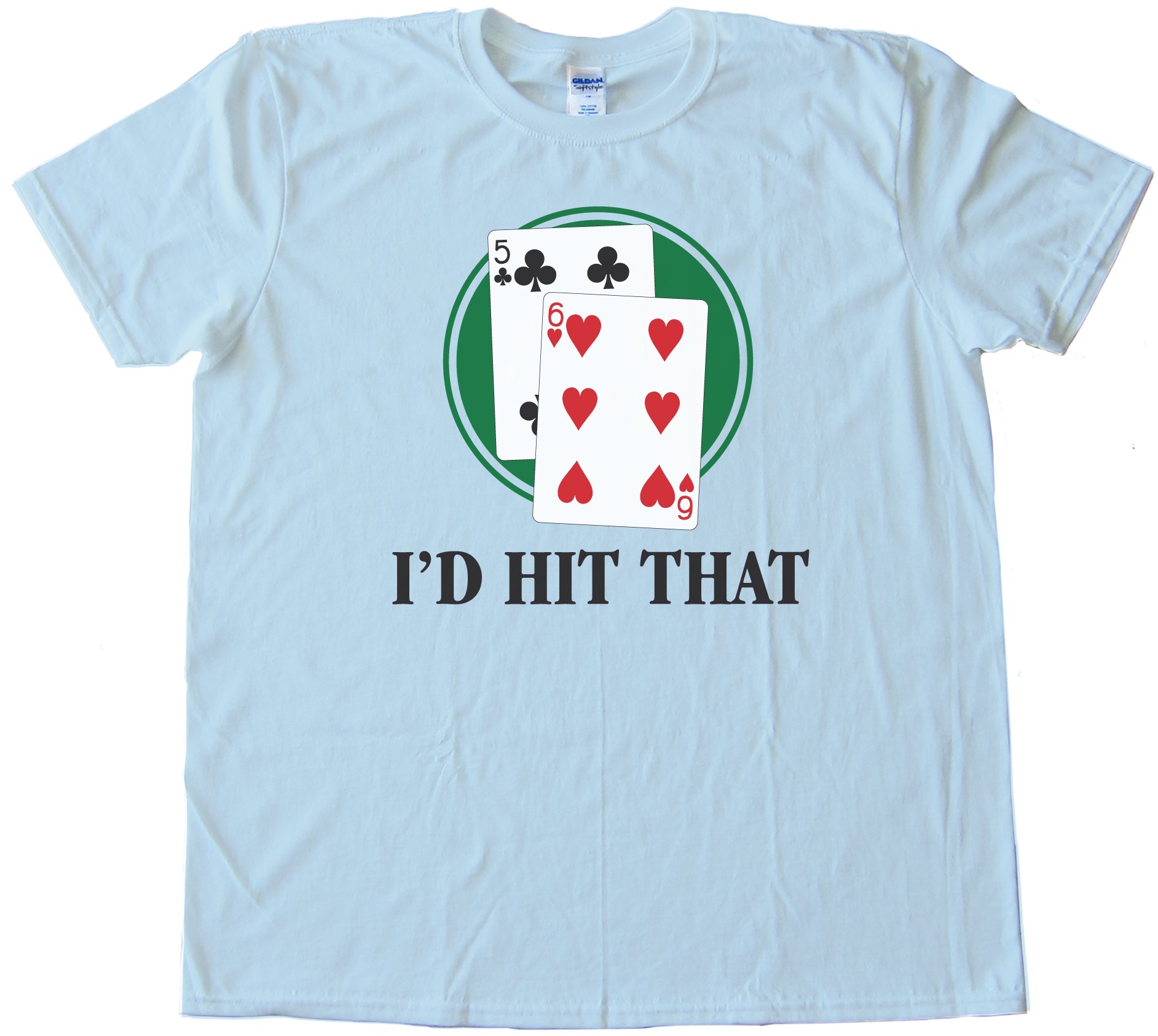 I'D Hit That Blackjack Tee Shirt