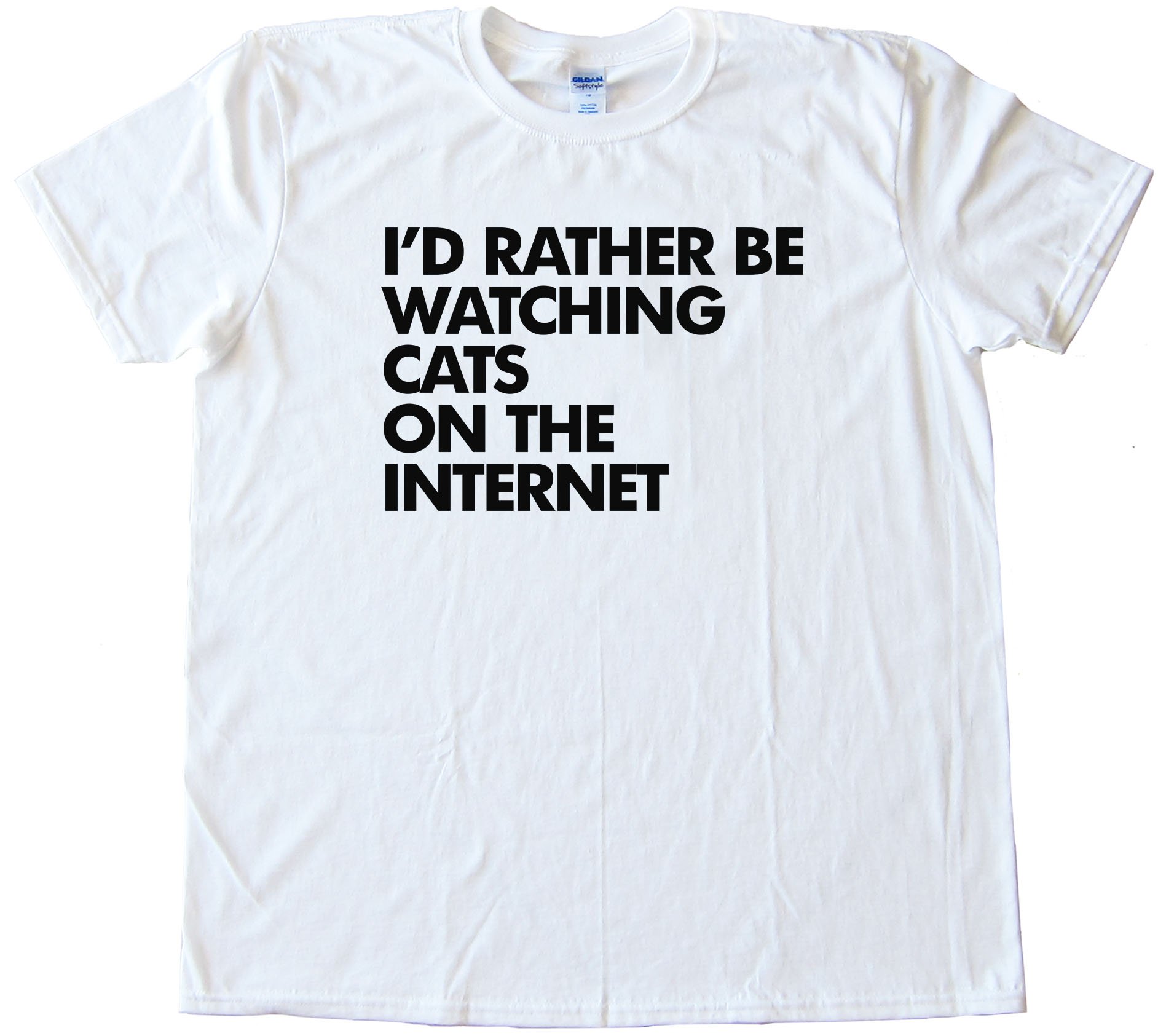 I'D Rather Be Watching Cats On The Internet - Tee Shirt