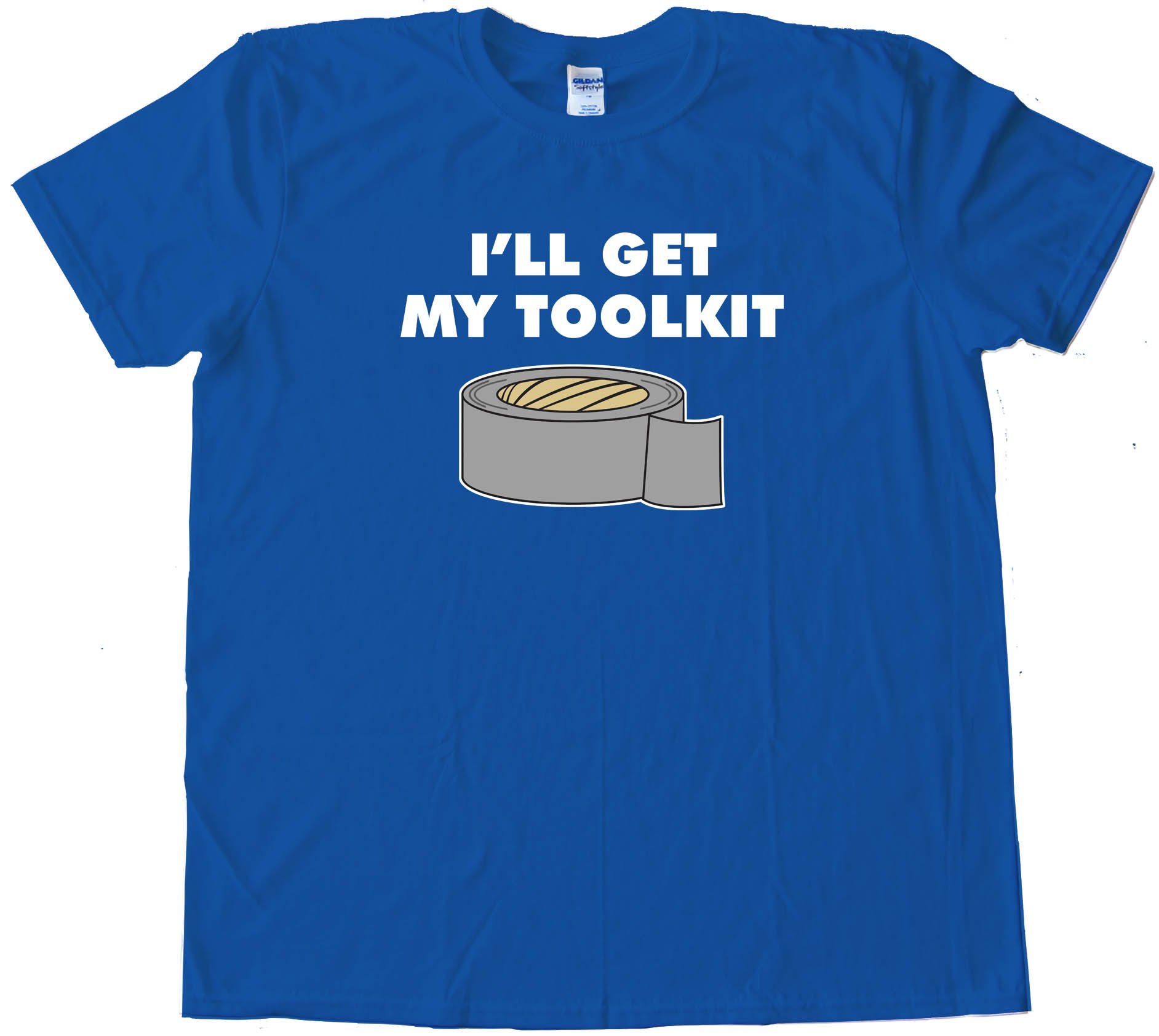 I'Ll Get My Toolkit Duct Tape - Tee Shirt