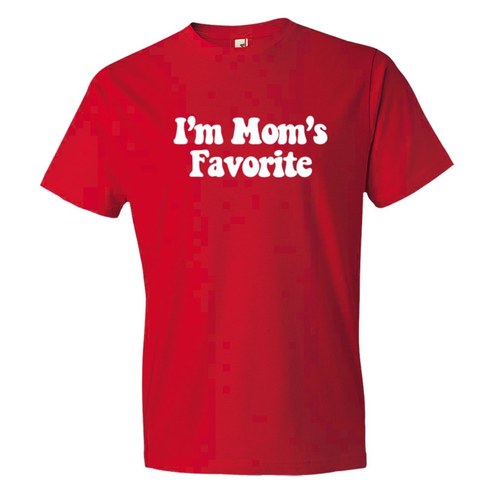 I'M Mom'S Favorite - Tee Shirt