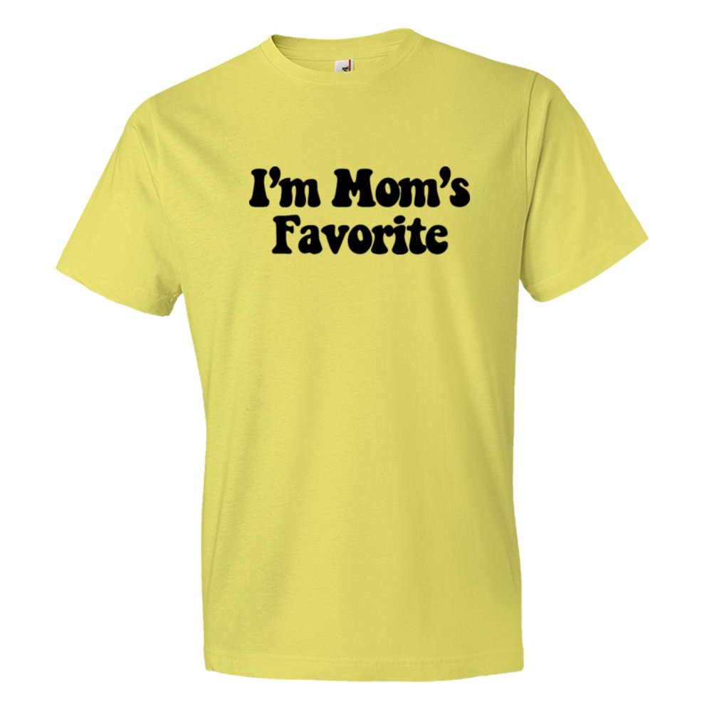 I'M Mom'S Favorite - Tee Shirt