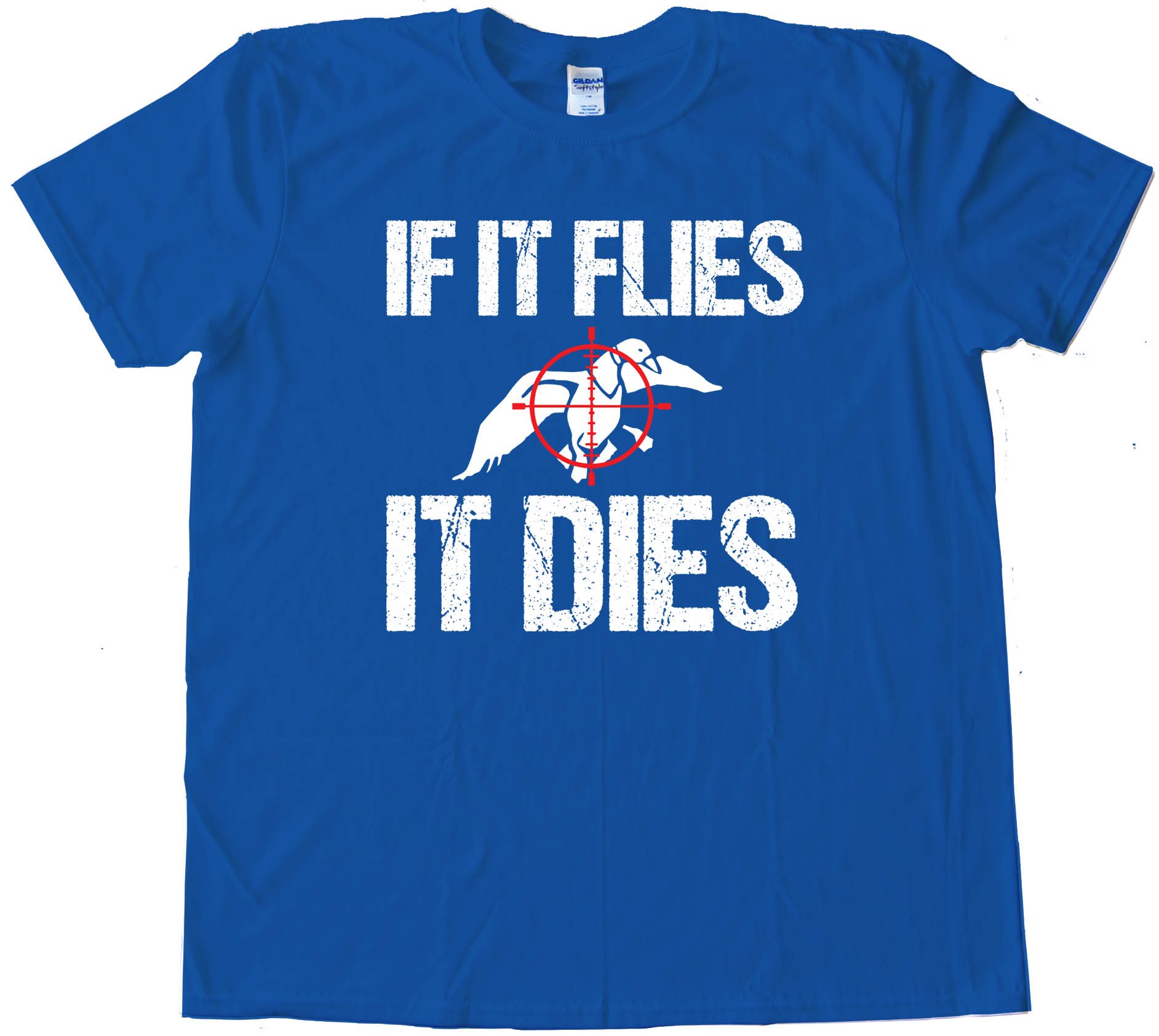 If It Flies It Dies - Tee Shirt