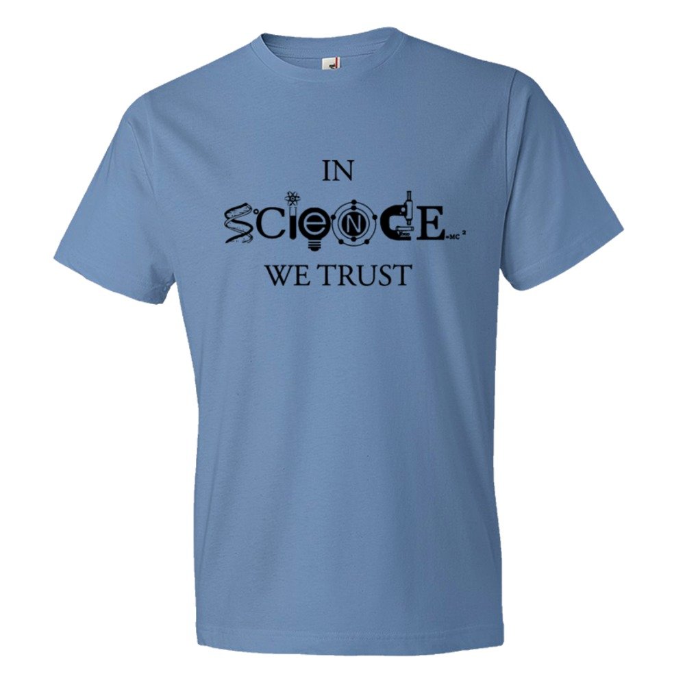 In Science We Trust Athiesm & Scientific Design - Tee Shirt