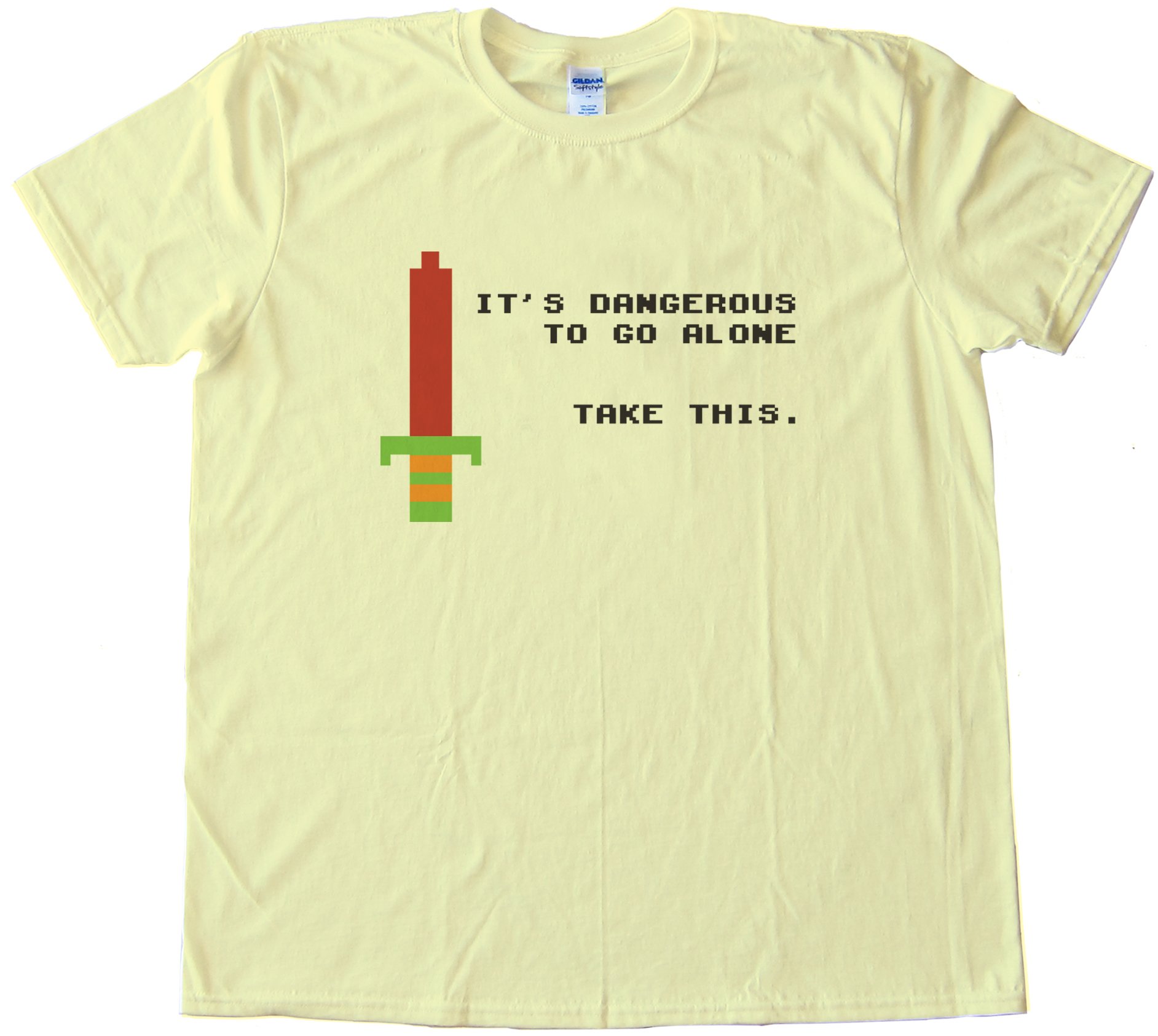 It'S Dangerous To Go Alone Take This Tee Shirt