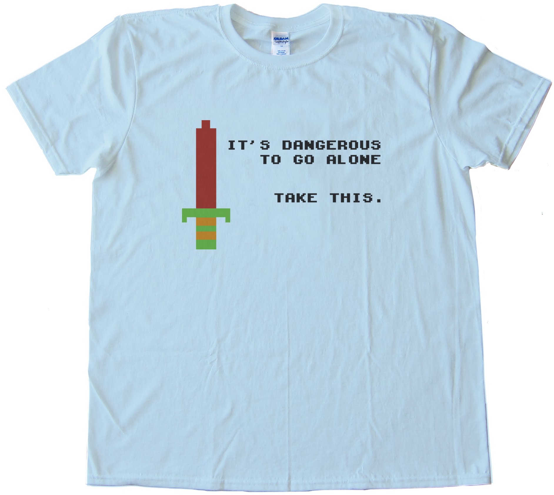 It'S Dangerous To Go Alone Take This Tee Shirt