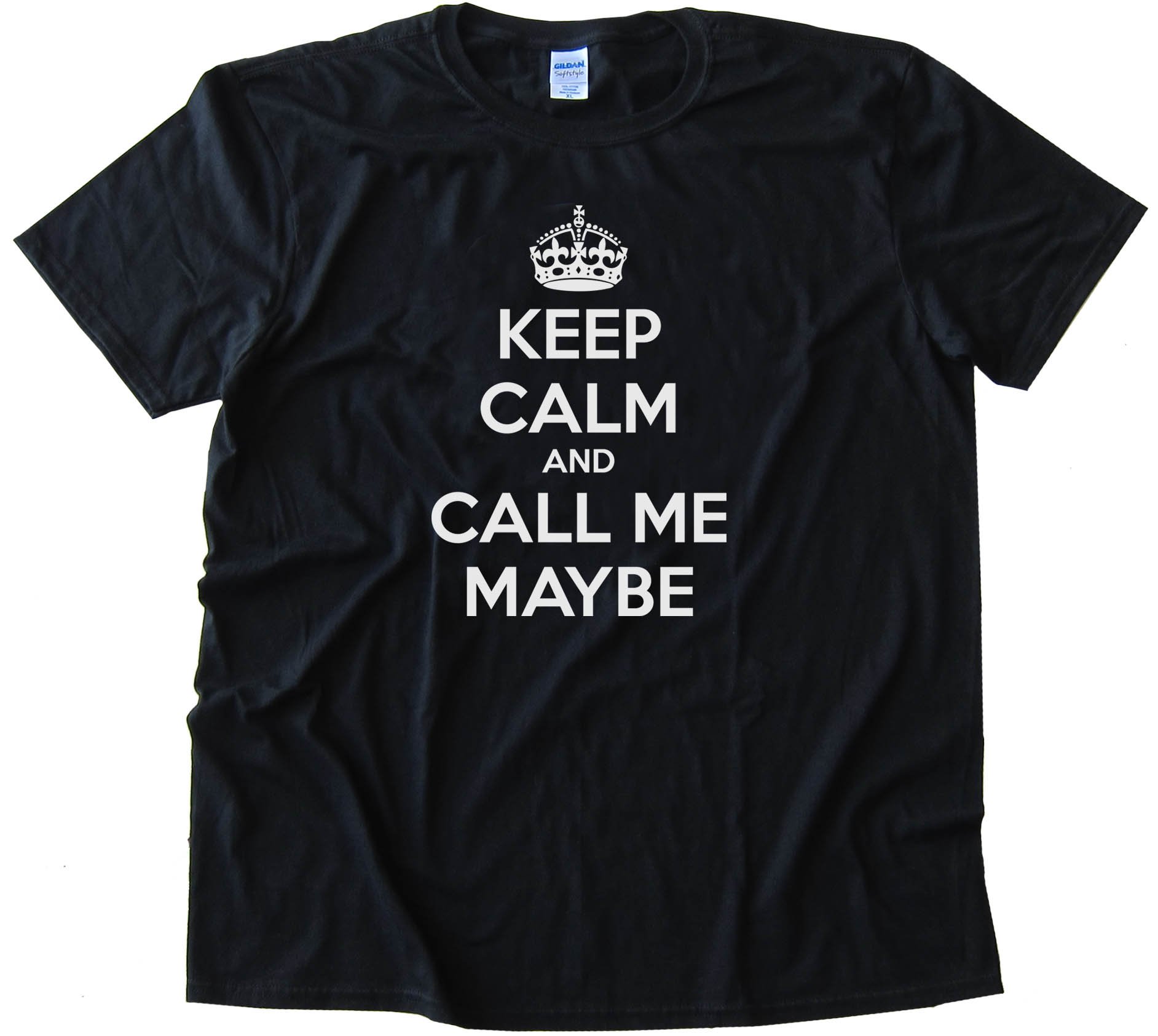 Keep Calm And Call Me Maybe - Tee Shirt