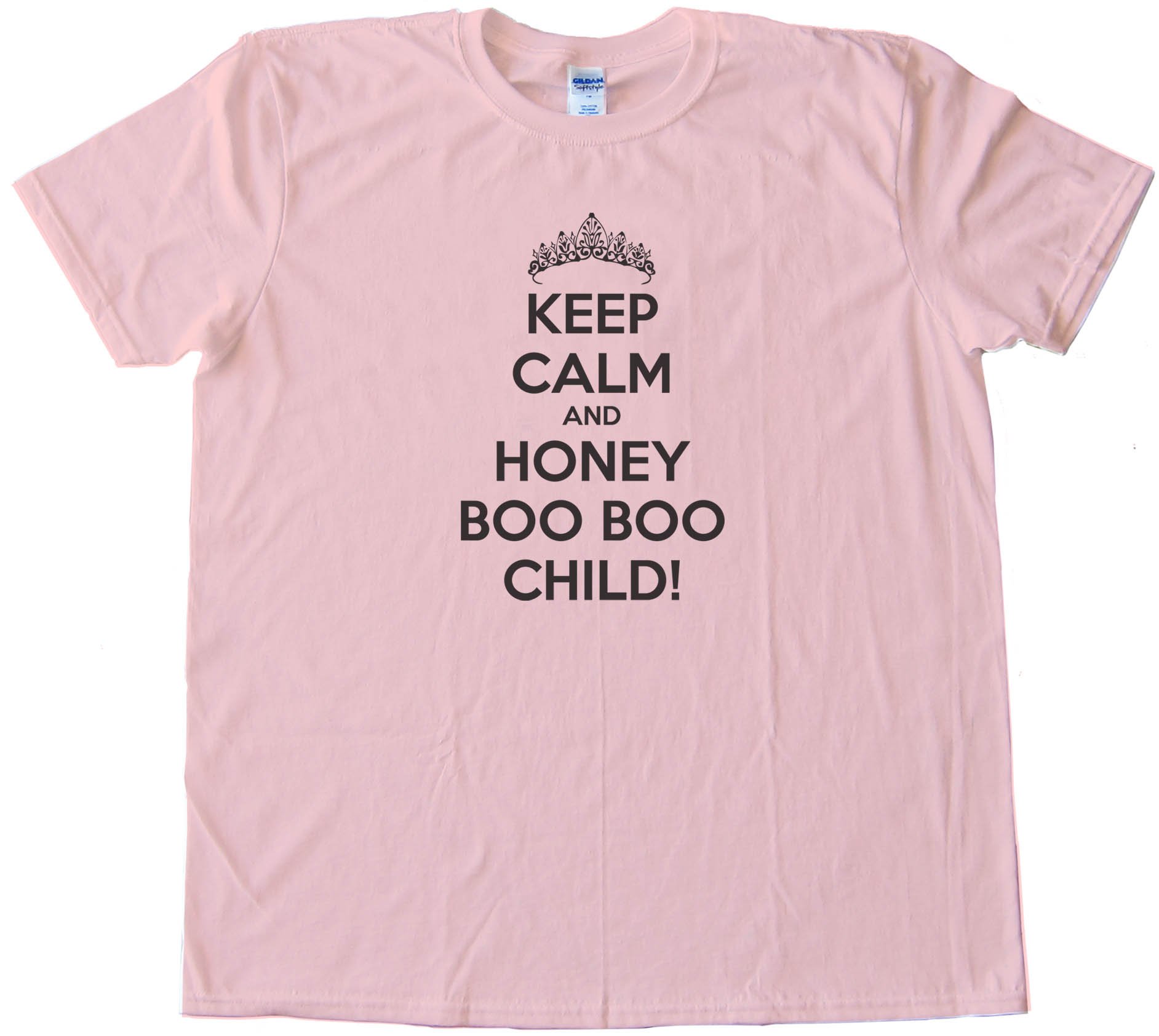 Keep Calm And Honey Boo Boo Child! - Tee Shirt