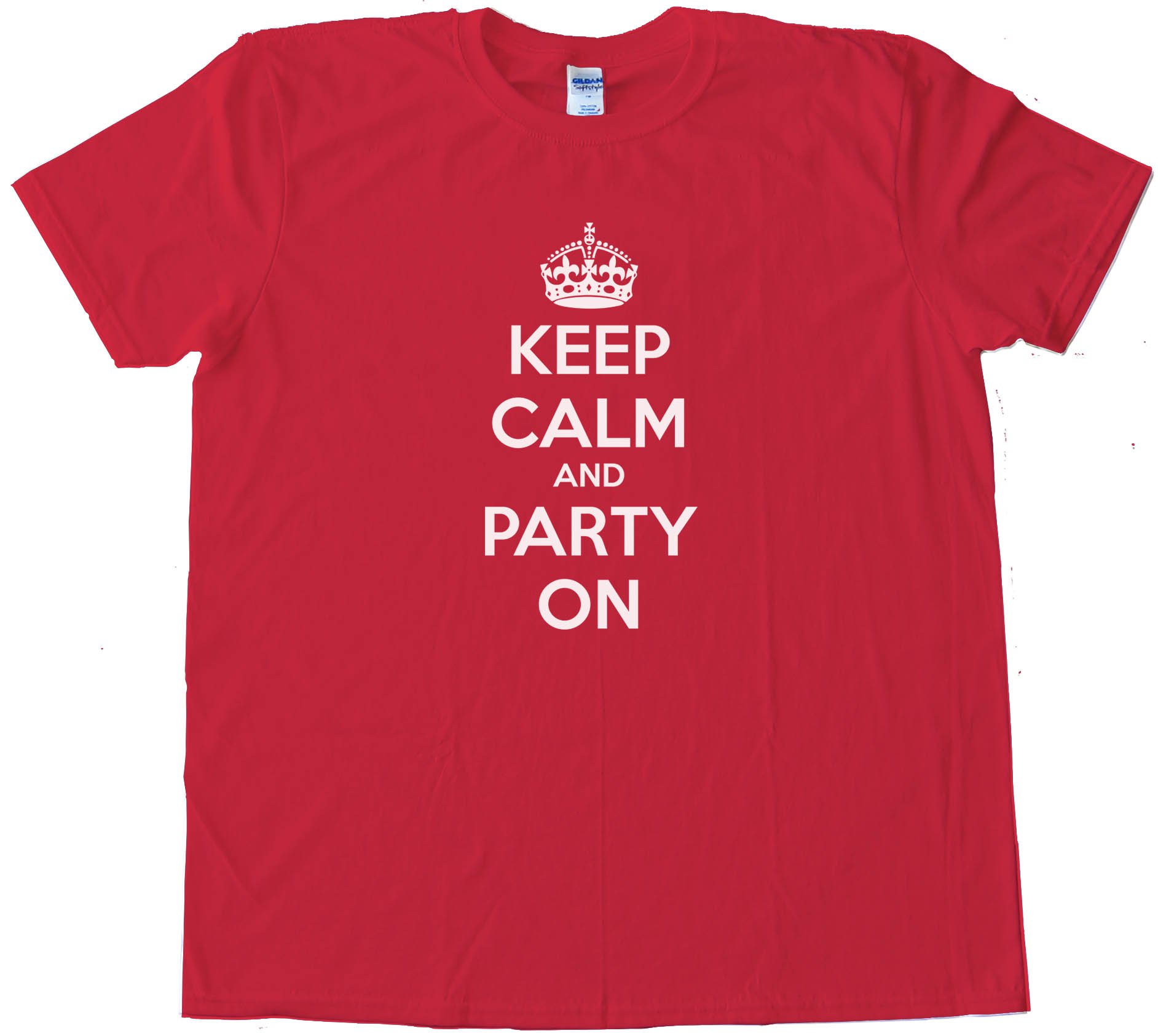 Keep Calm And Party On -- Tee Shirt