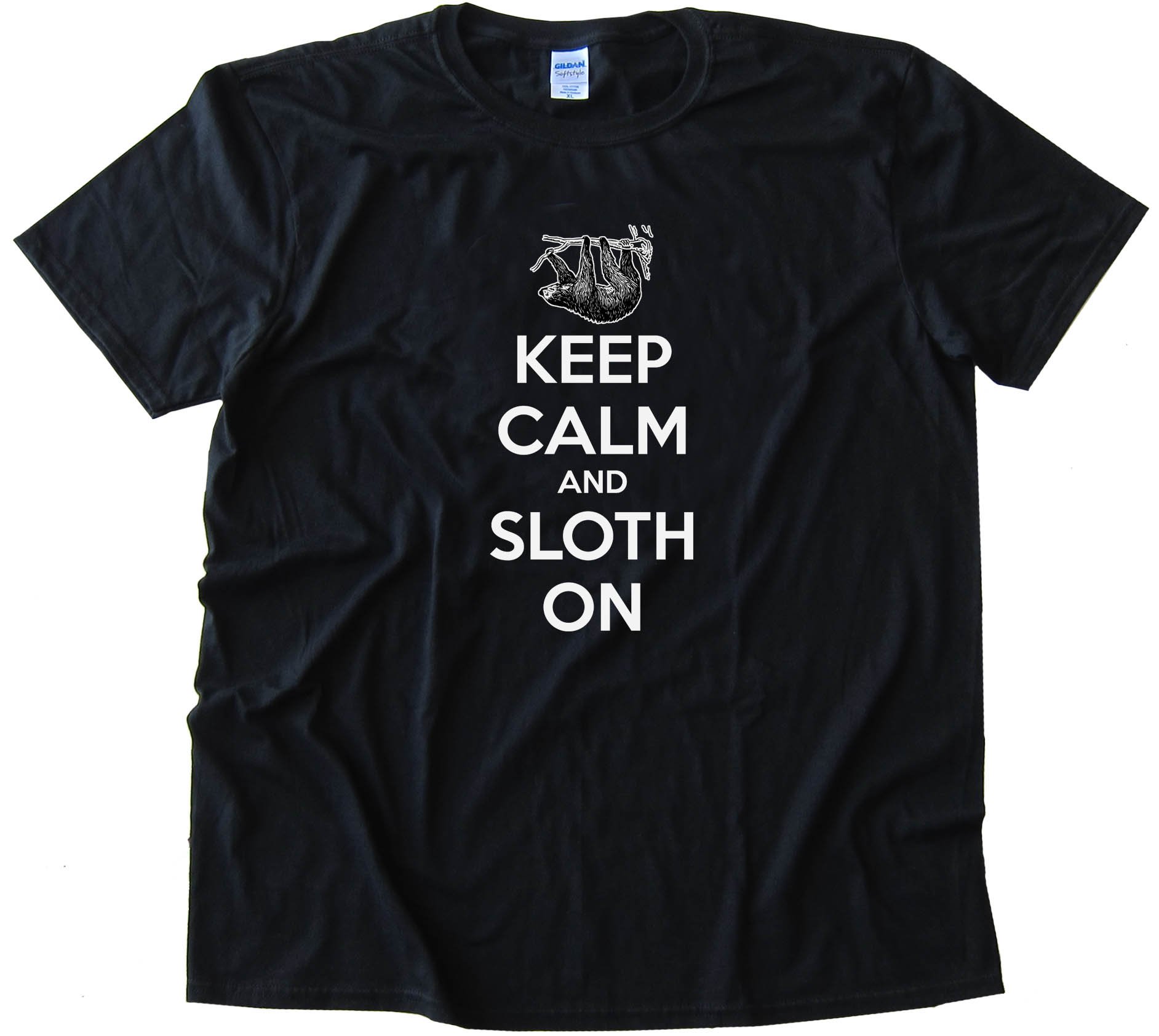 Keep Calm And Sloth On - Tee Shirt