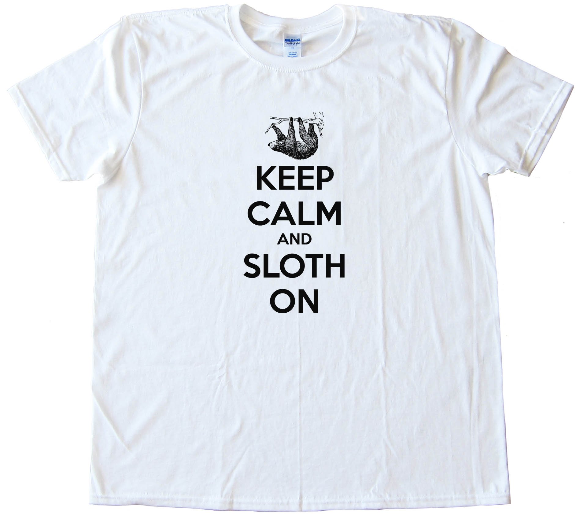 Keep Calm And Sloth On - Tee Shirt