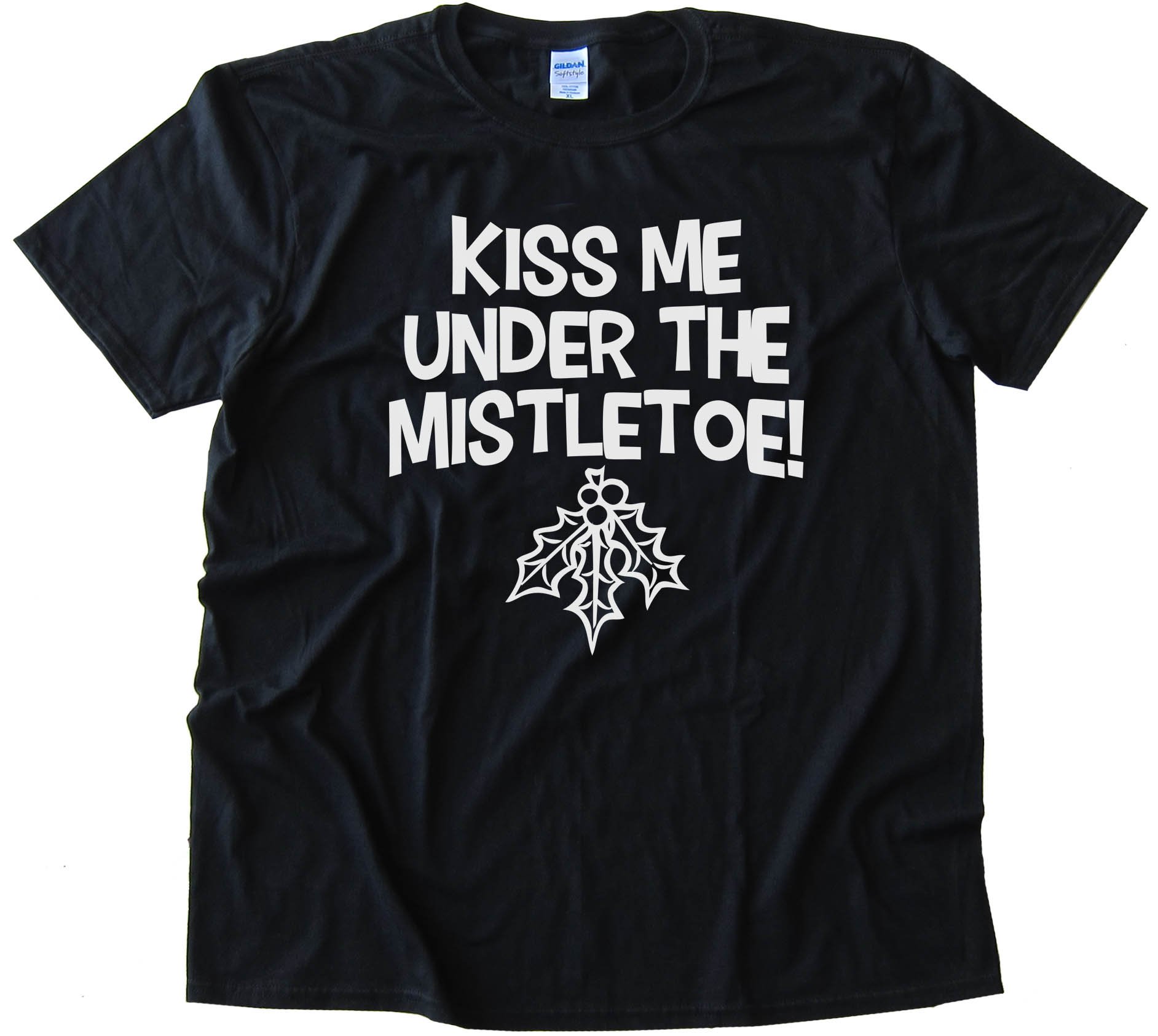 Kiss Me Under The Mistletoe! Oral Sex - Tee Shirt