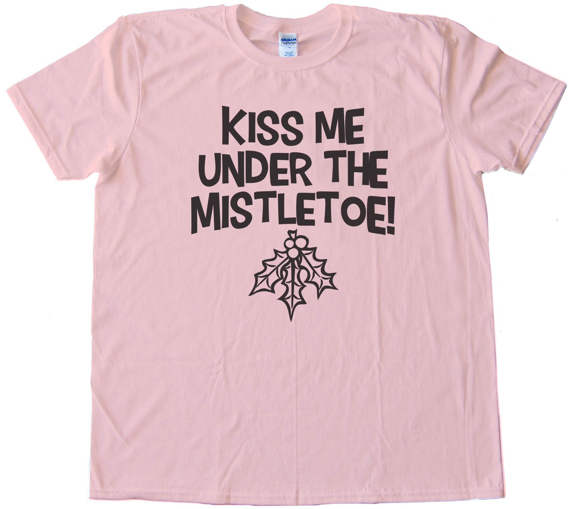 Kiss Me Under The Mistletoe! Oral Sex - Tee Shirt