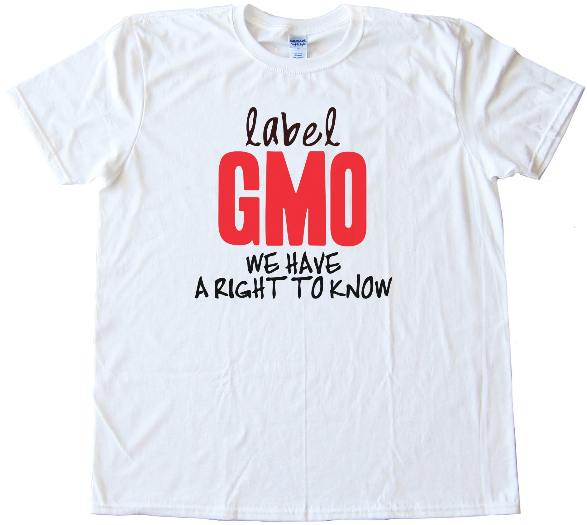 Label Gmo - We Have A Right To Know - Tee Shirt