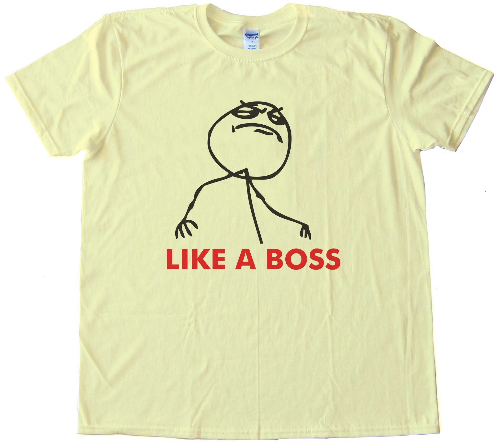 Like A Boss Rage Tee Shirt