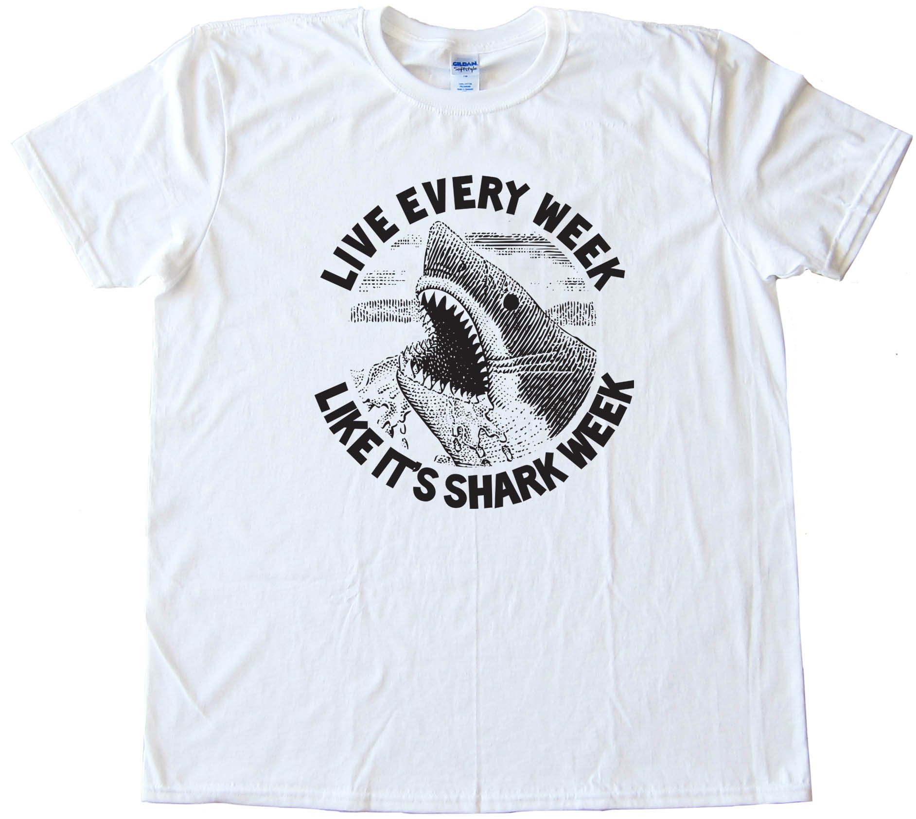 Live Every Week Like It'S Shark Week - Tee Shirt