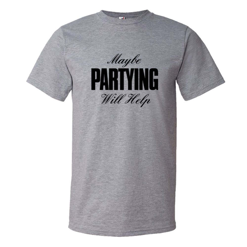 Maybe Partying Might Help Advice - Tee Shirt