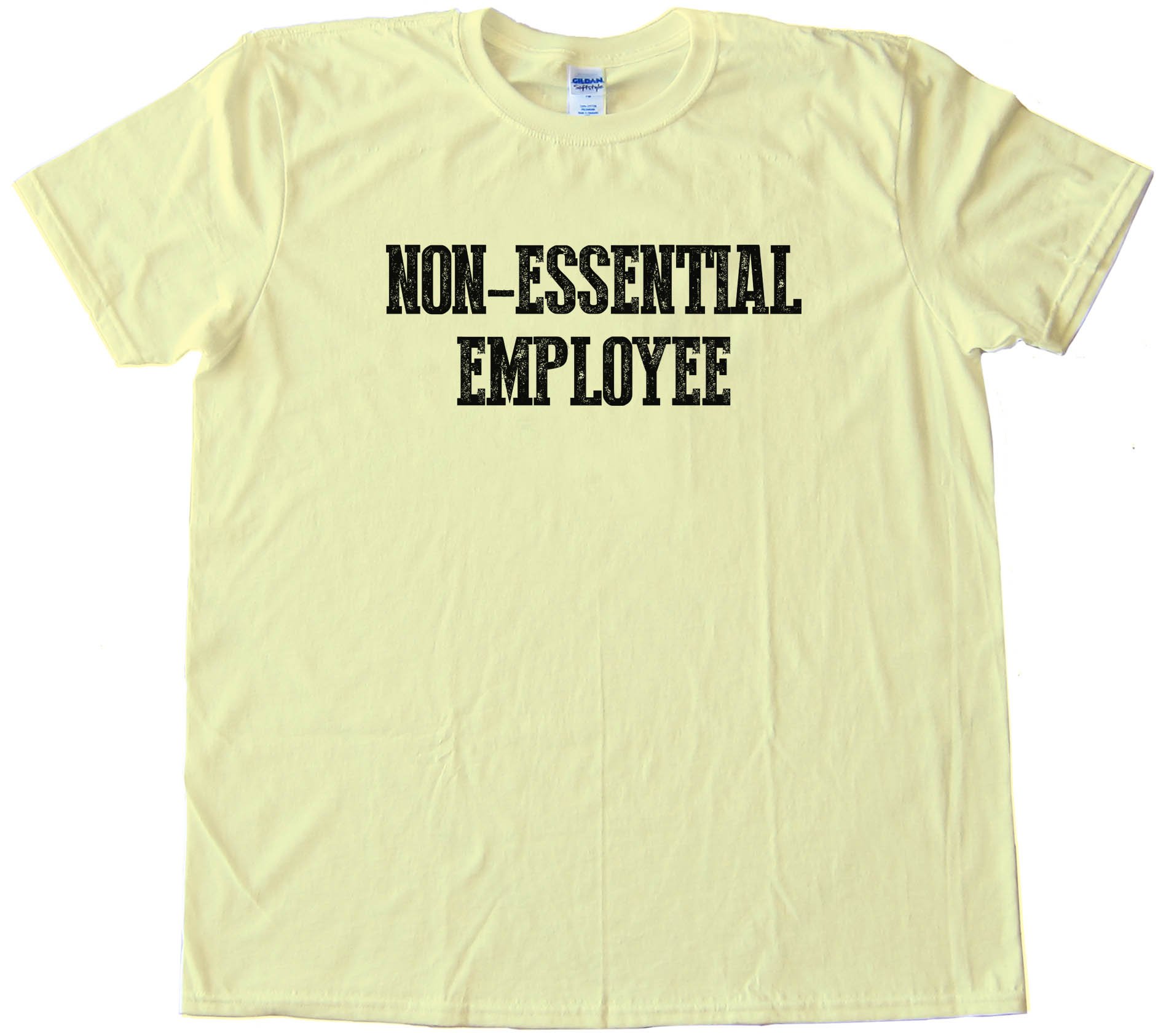 Non Essential Employee - Tee Shirt