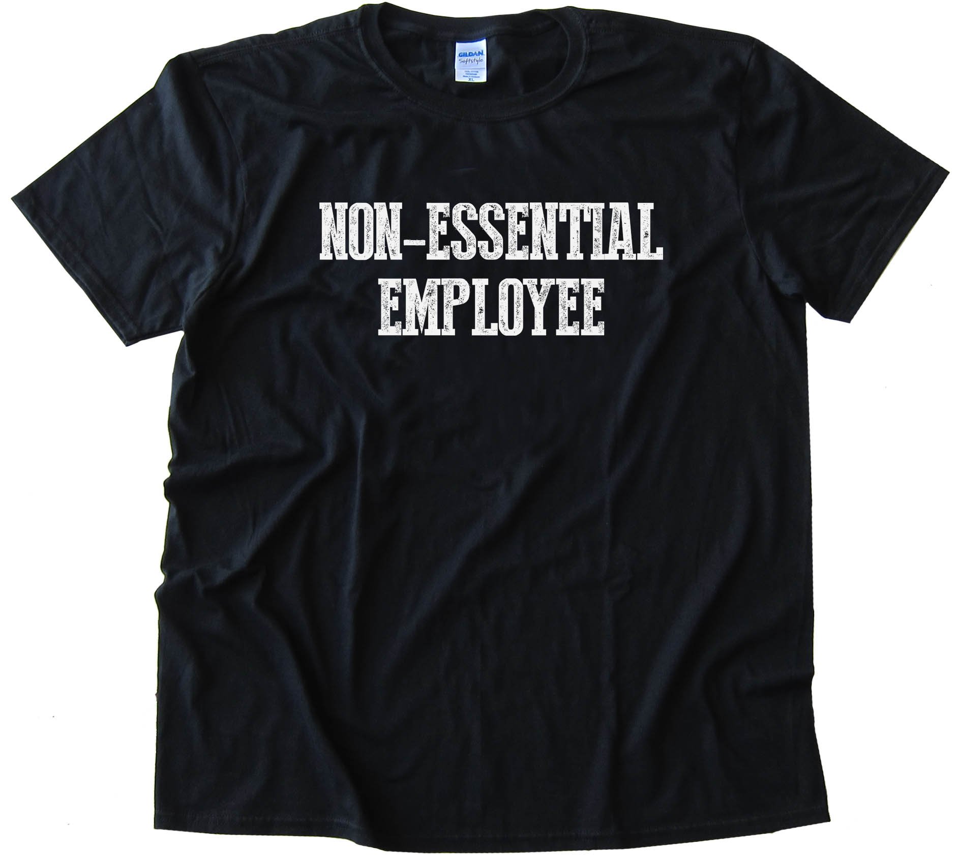 Non Essential Employee - Tee Shirt