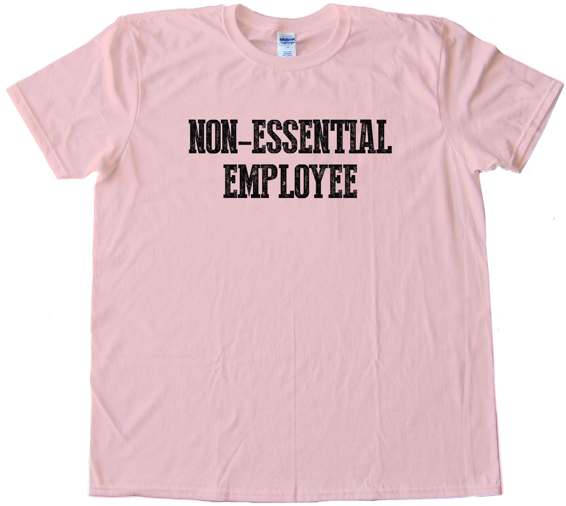 Non Essential Employee - Tee Shirt