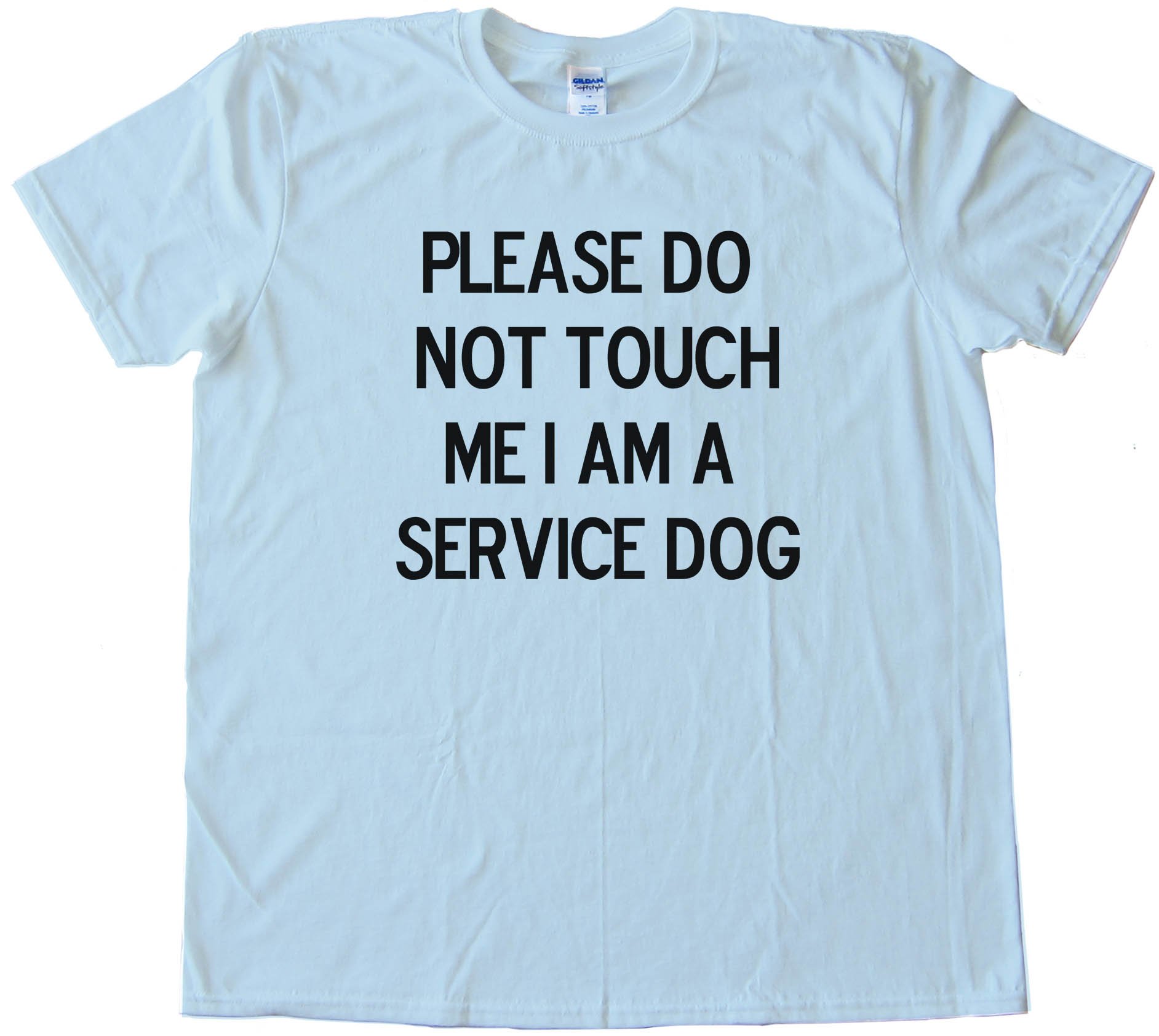 Please Do Not Touch Me I Am A Service Dog - Tee Shirt