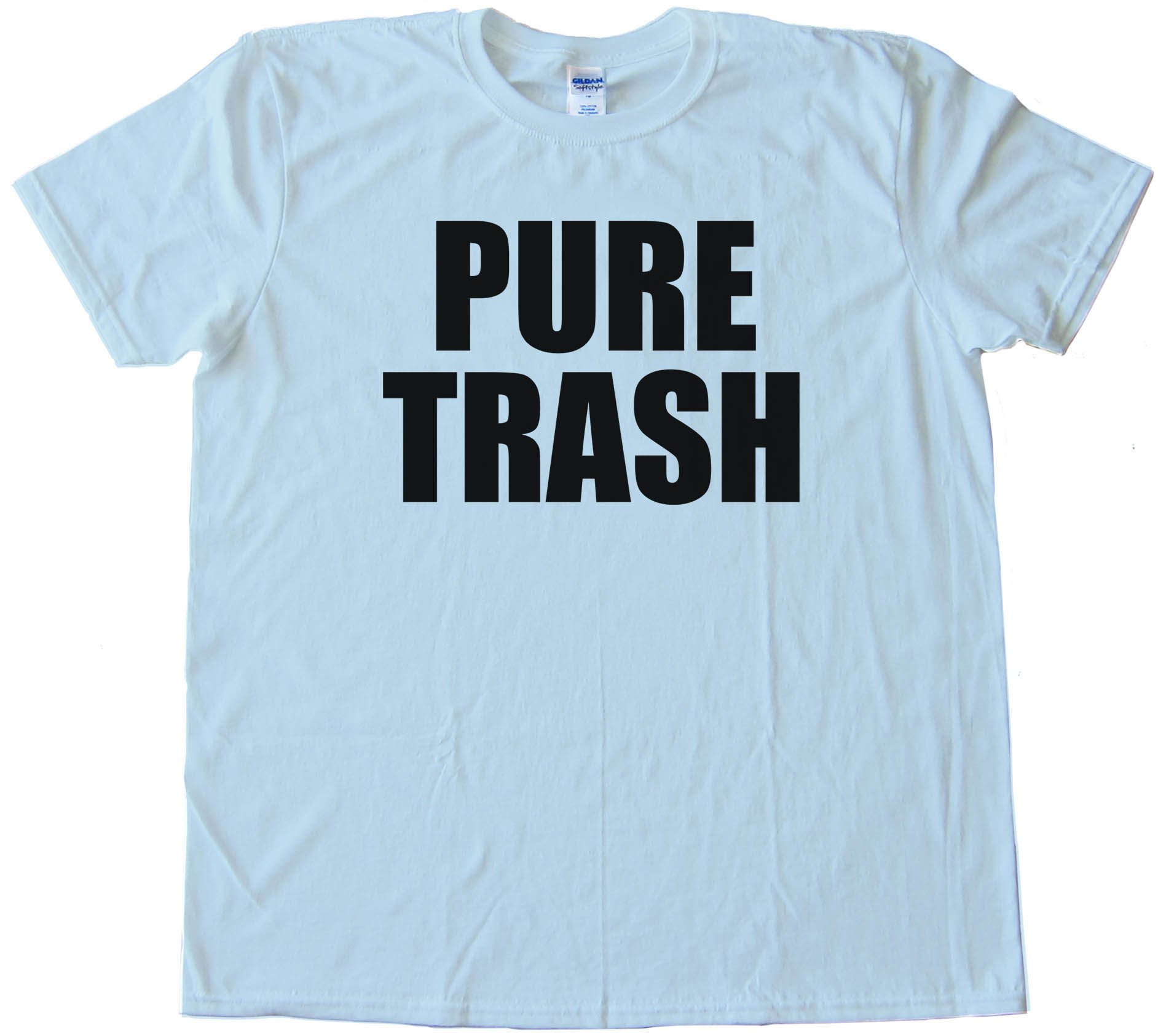 Pure Trash - Tee Shirt