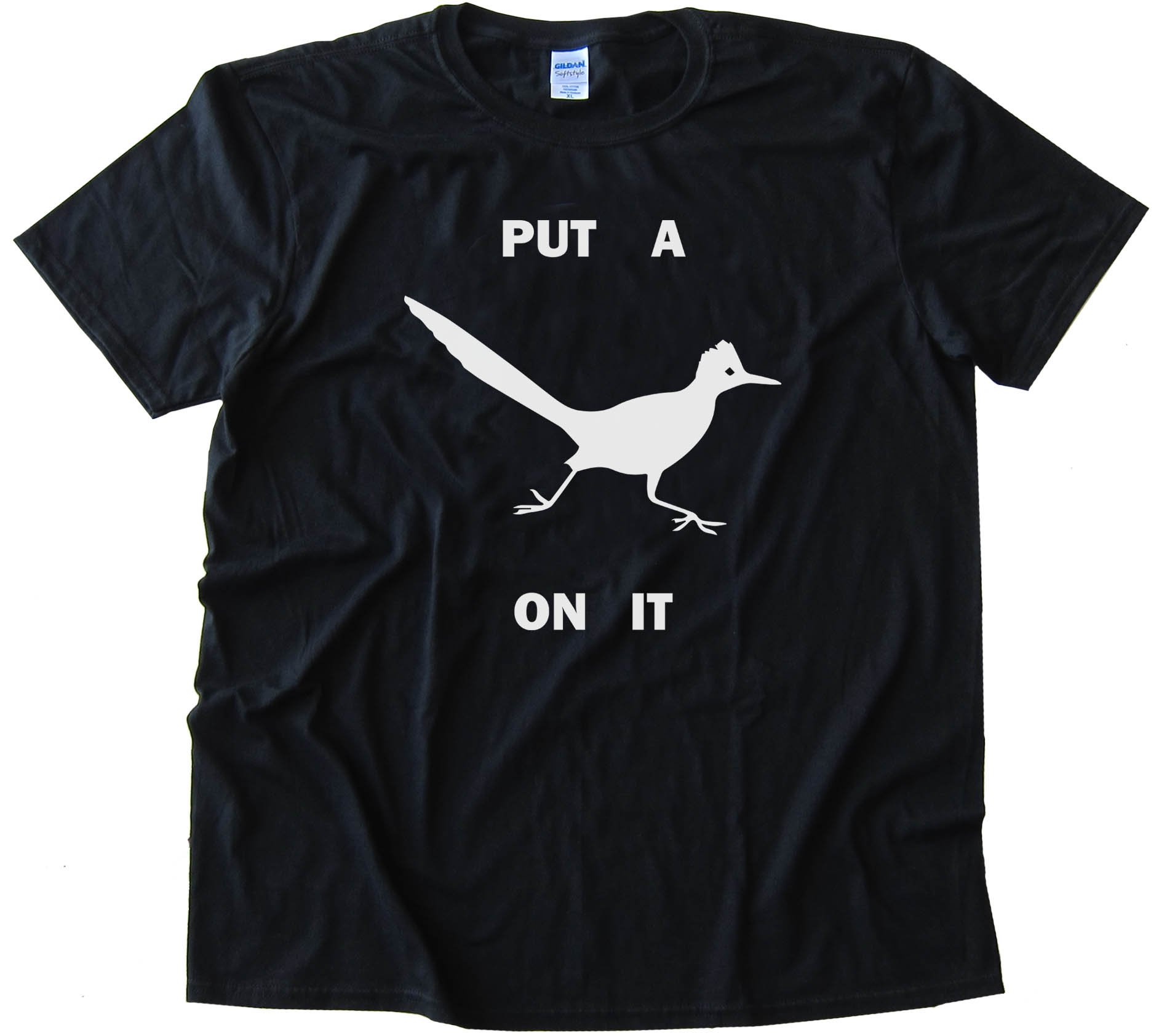 Roadrunner Put A Bird On It - Tee Shirt