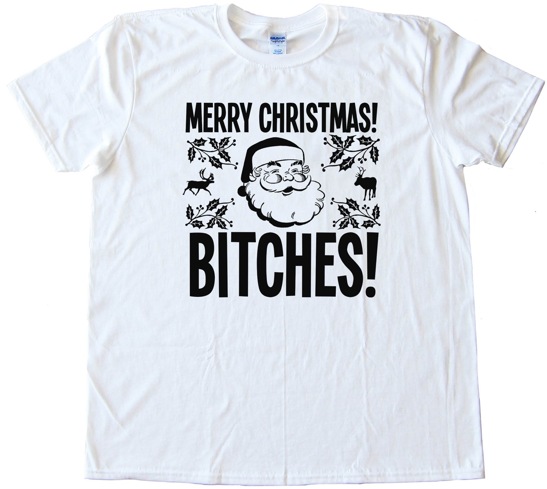 Santa Merry Christmas Bitches! - Tee Shirt