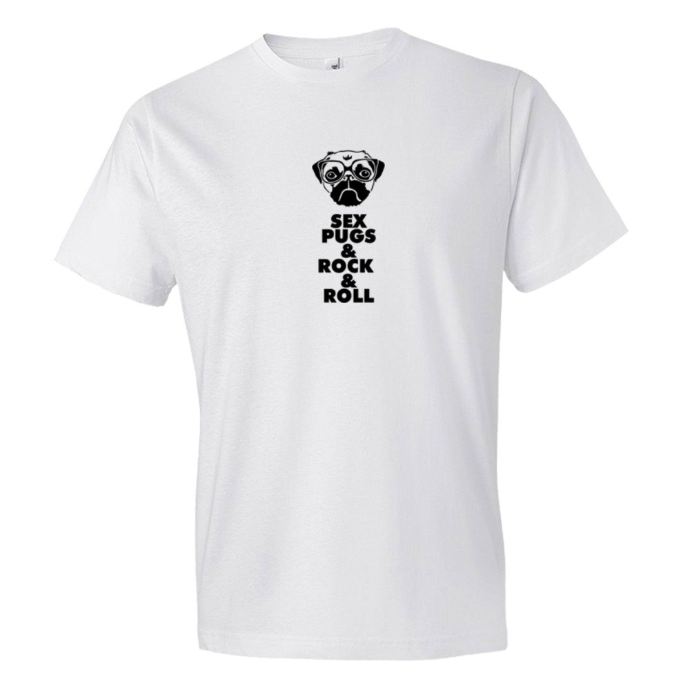 Sex Pugs &Amp; Rock &Amp; Roll - Tee Shirt