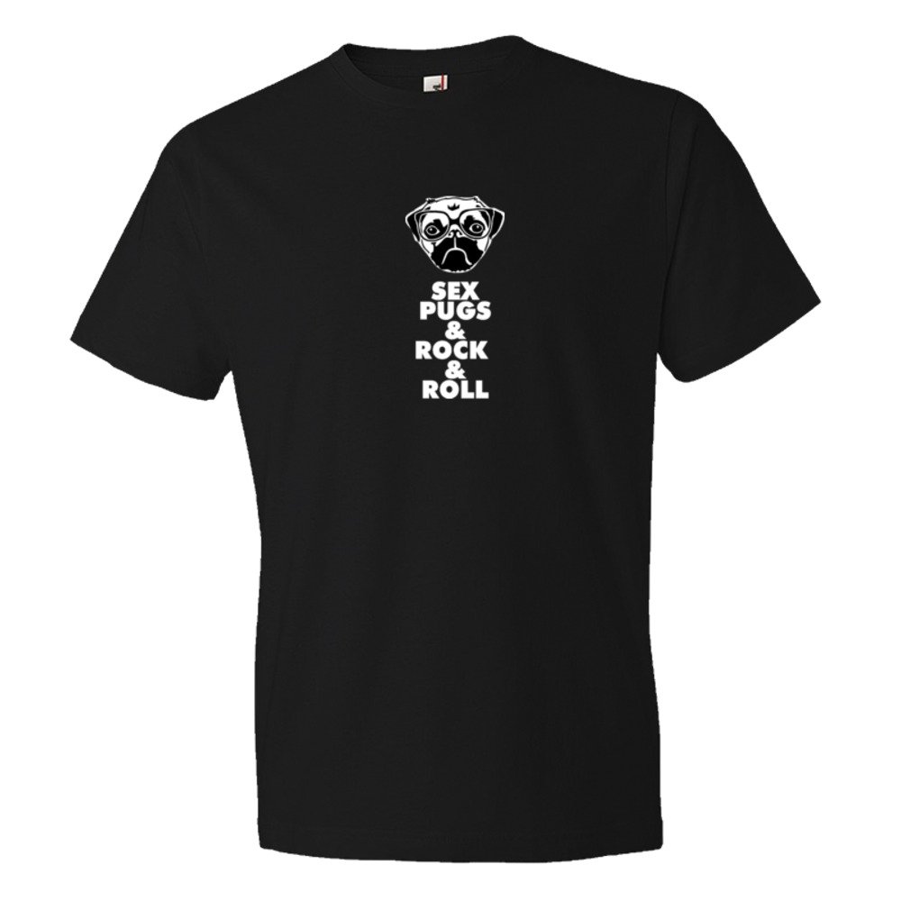 Sex Pugs &Amp; Rock &Amp; Roll - Tee Shirt