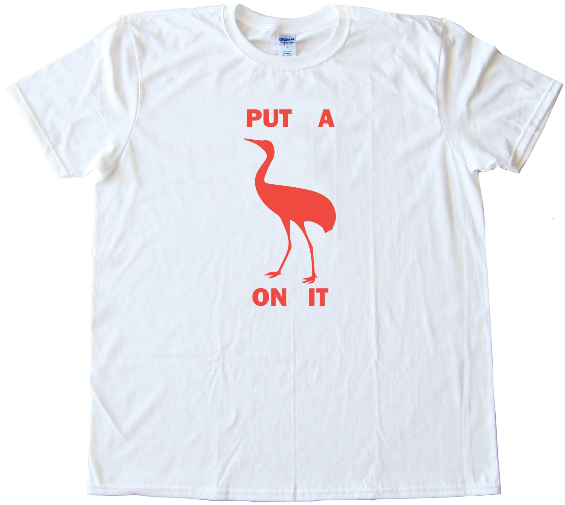 Stork Put A Bird On It - Tee Shirt