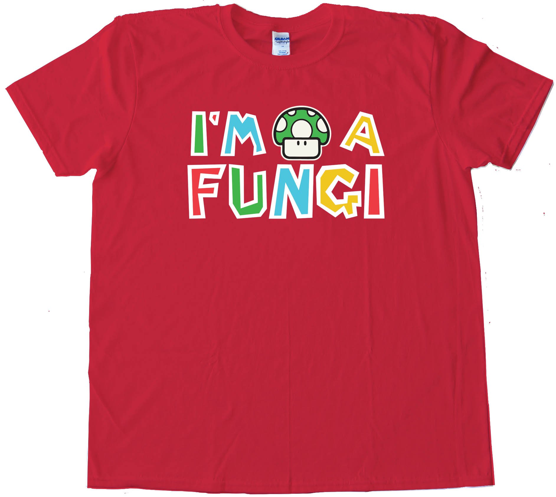 Super Mario Brothers Mushroom Im A Fungi - Tee Shirt