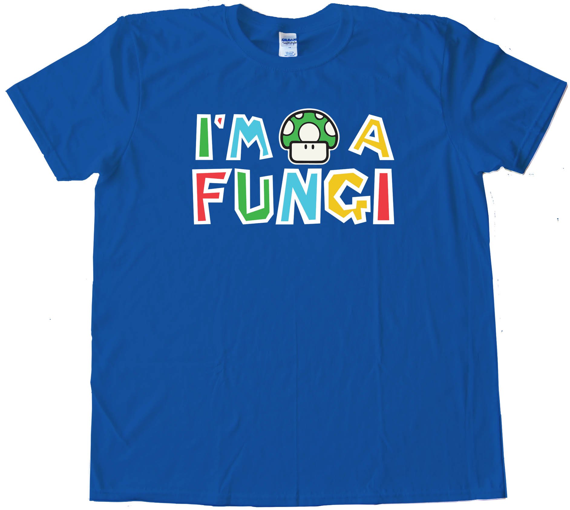 Super Mario Brothers Mushroom Im A Fungi - Tee Shirt