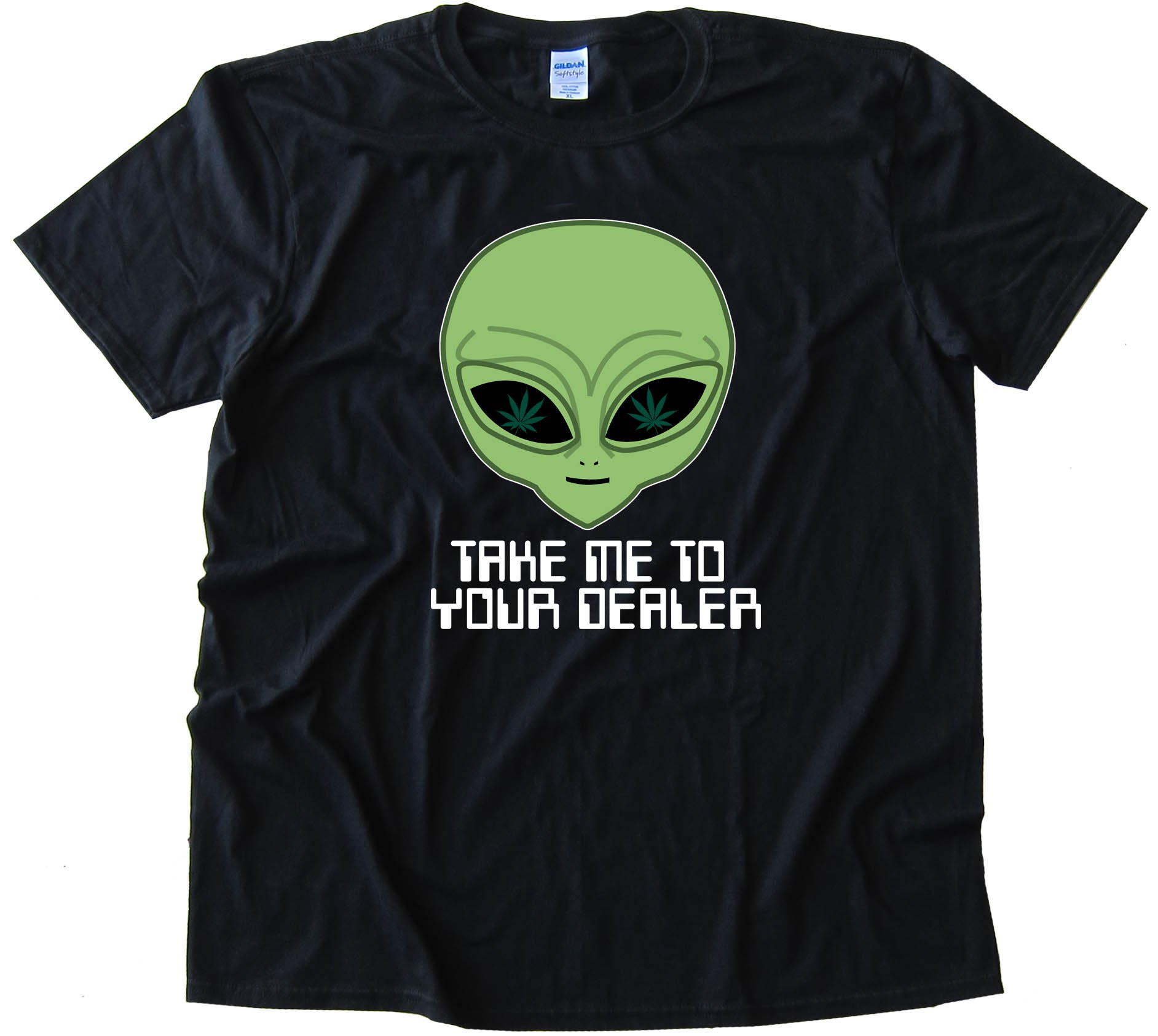 Take Me To Your Dealer Alien - Tee Shirt