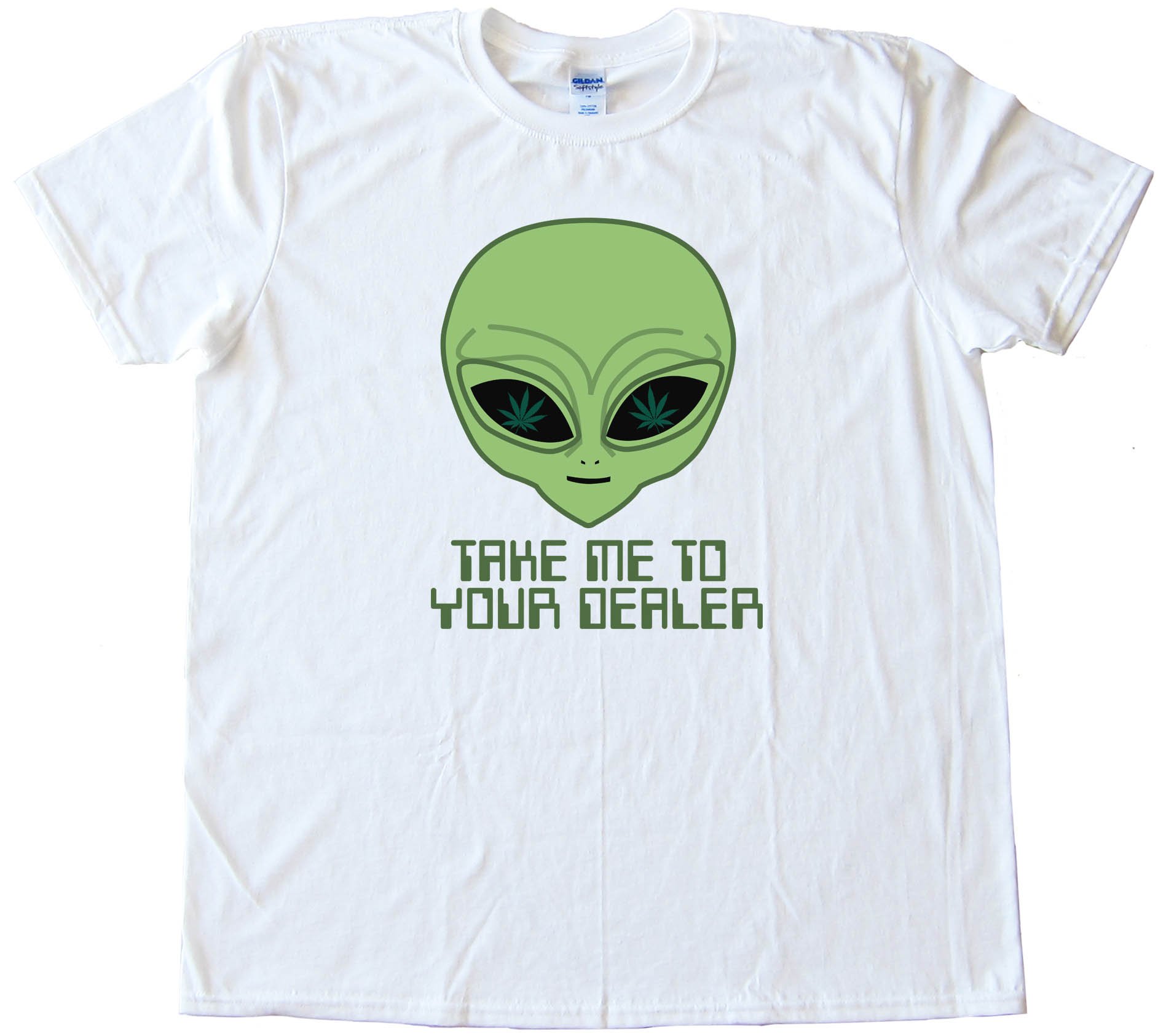 Take Me To Your Dealer Alien - Tee Shirt