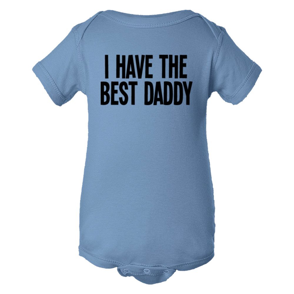 Baby Bodysuit I Have The Best Daddy