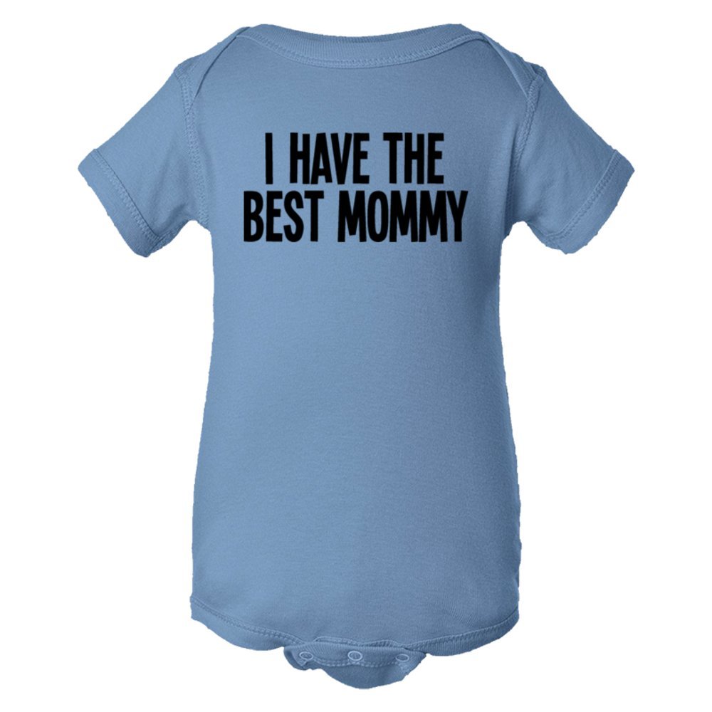 Baby Bodysuit I Have The Best Mommy