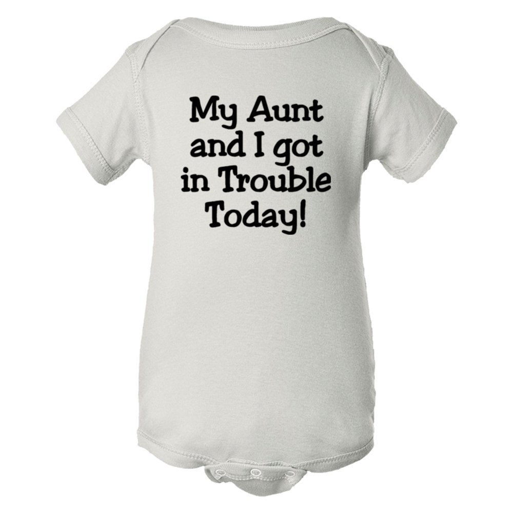 Baby Bodysuit My Aunt And I Got In Trouble Today