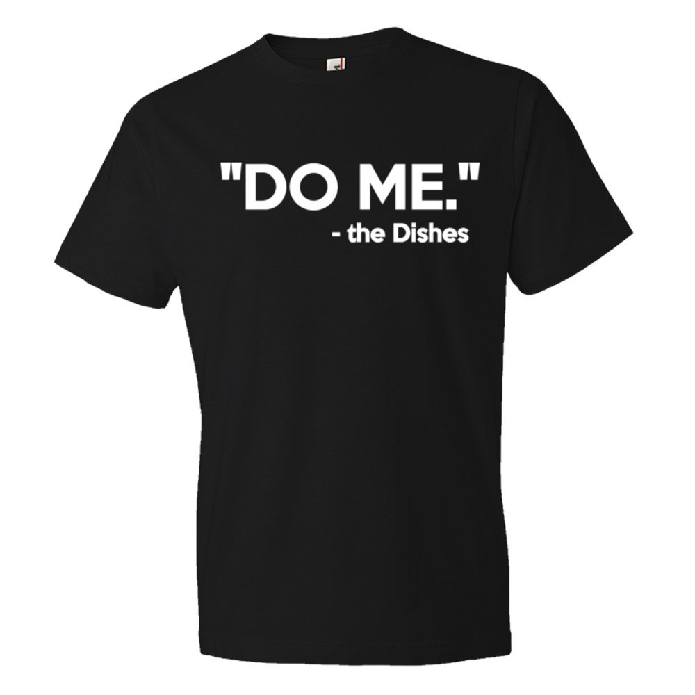 Do Me - The Dishes - Tee Shirt