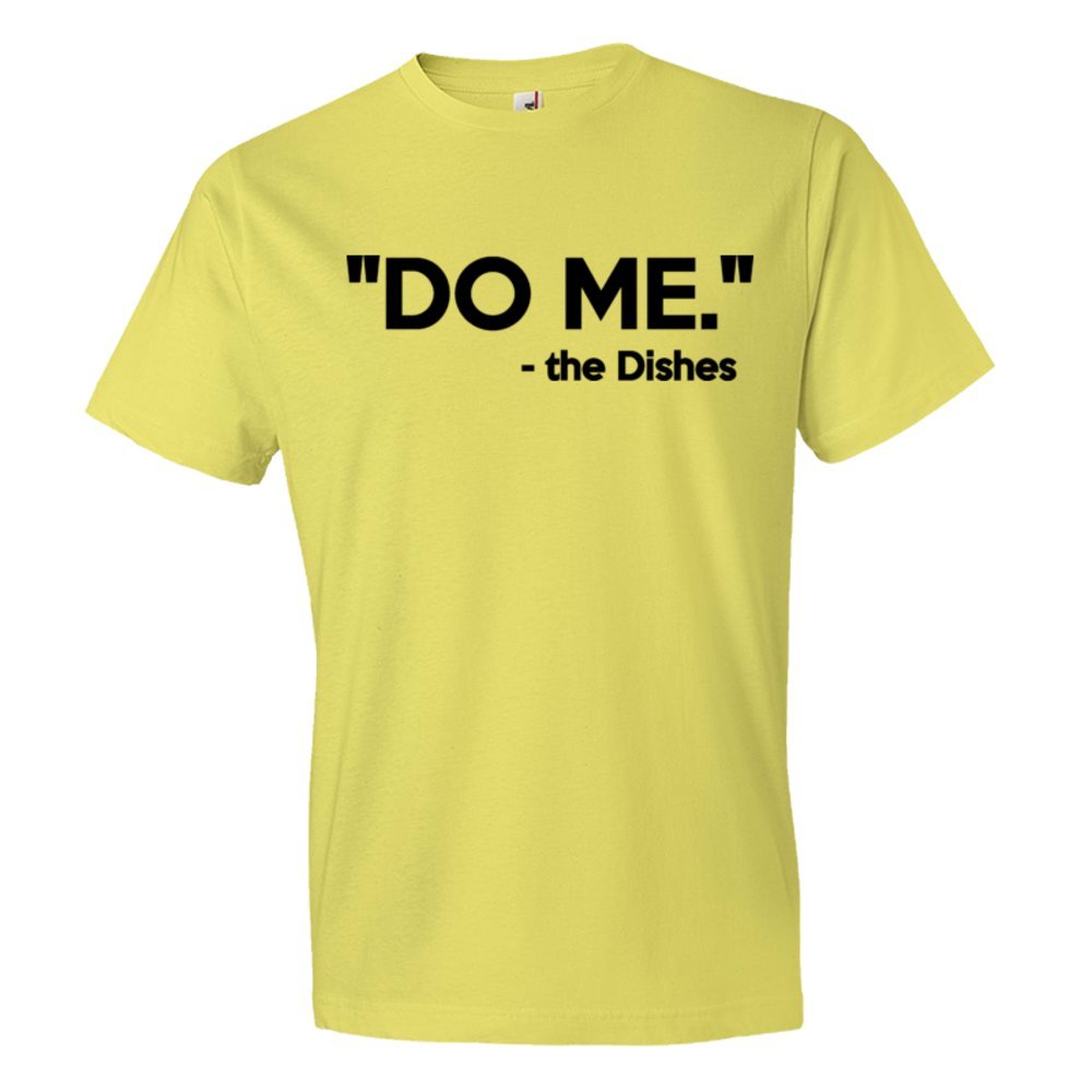 Do Me - The Dishes - Tee Shirt