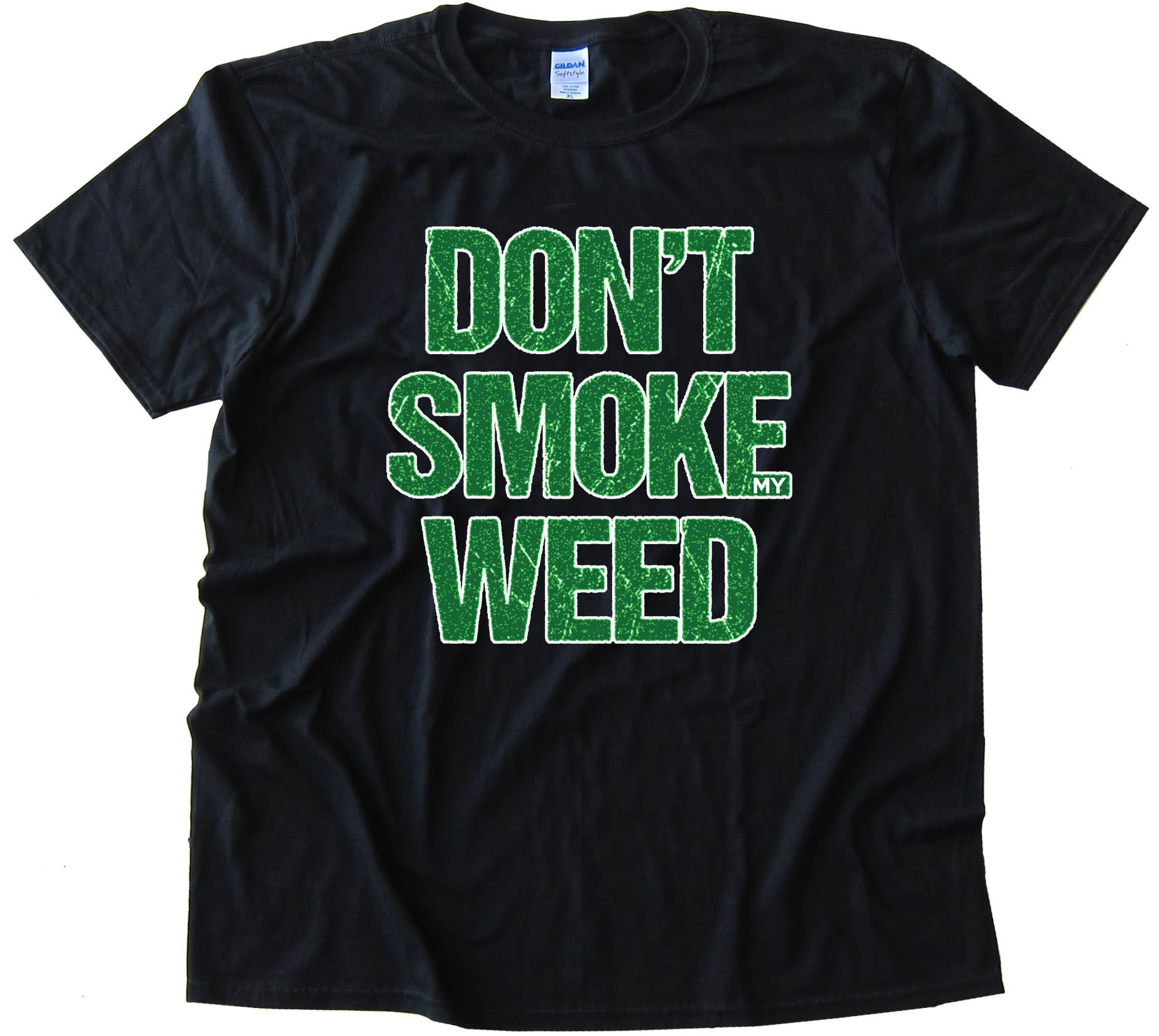 Don'T Smoke My Weed Tee Shirt