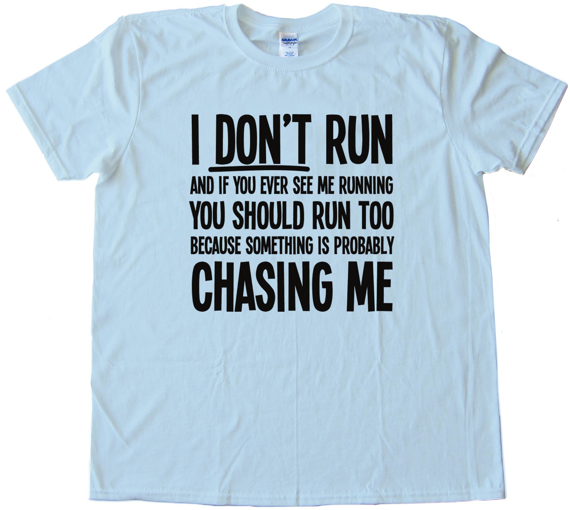 I Don'T Run So You Should Too Zombies Tee Tee Shirt