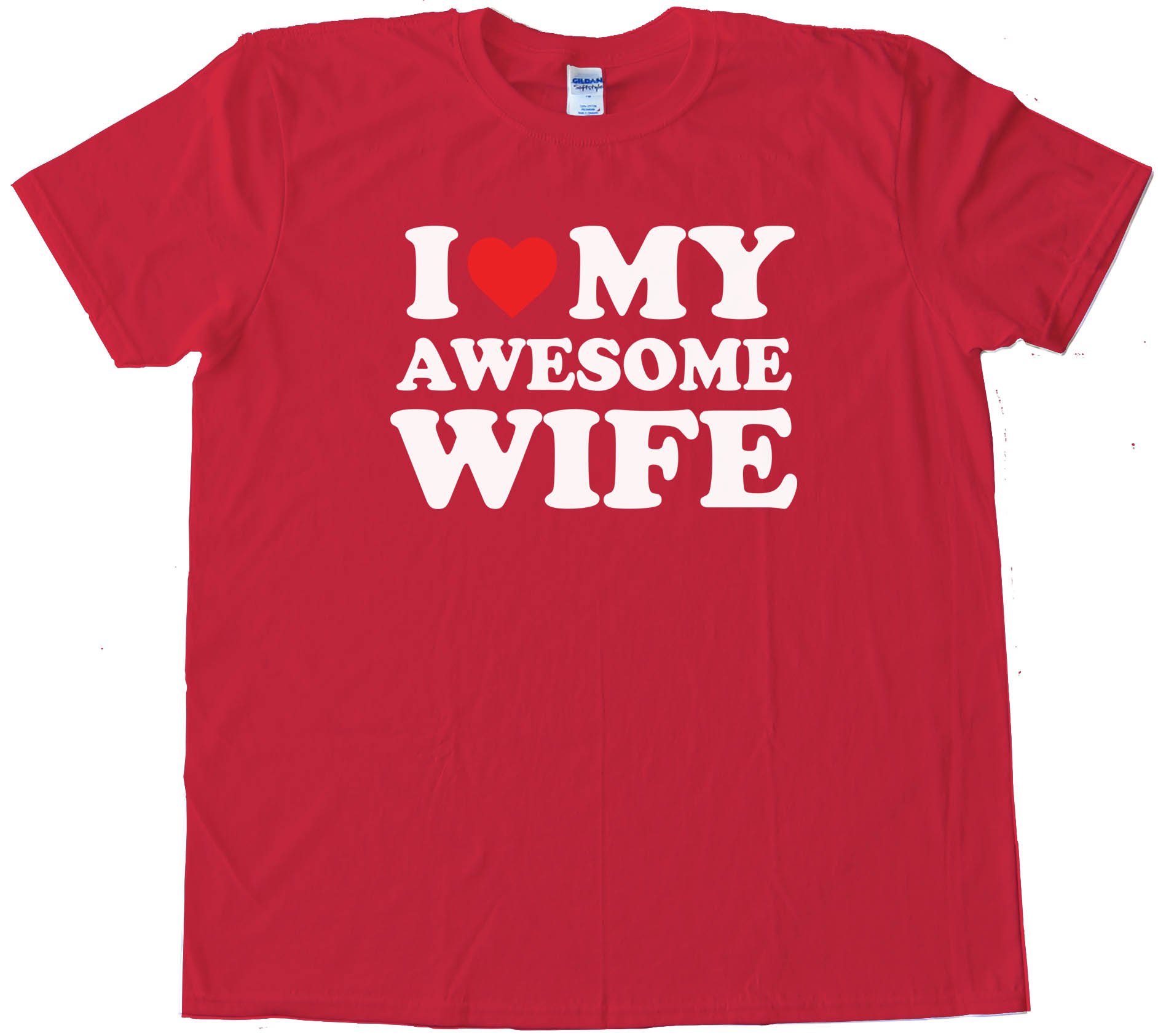 I Love My Awesome Wife - Tee Shirt