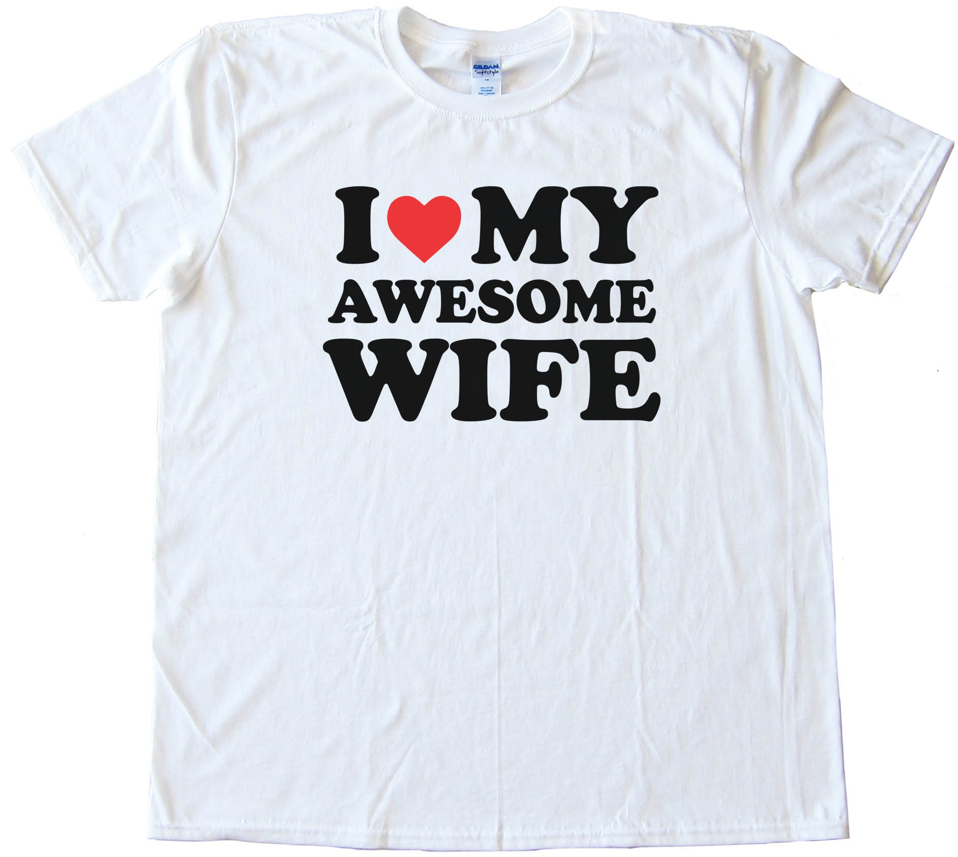 I Love My Awesome Wife - Tee Shirt