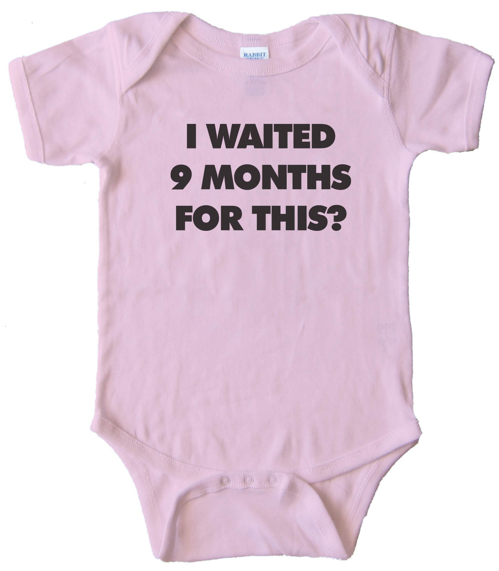 I Waited 9 Months For This? - Baby Bodysuit