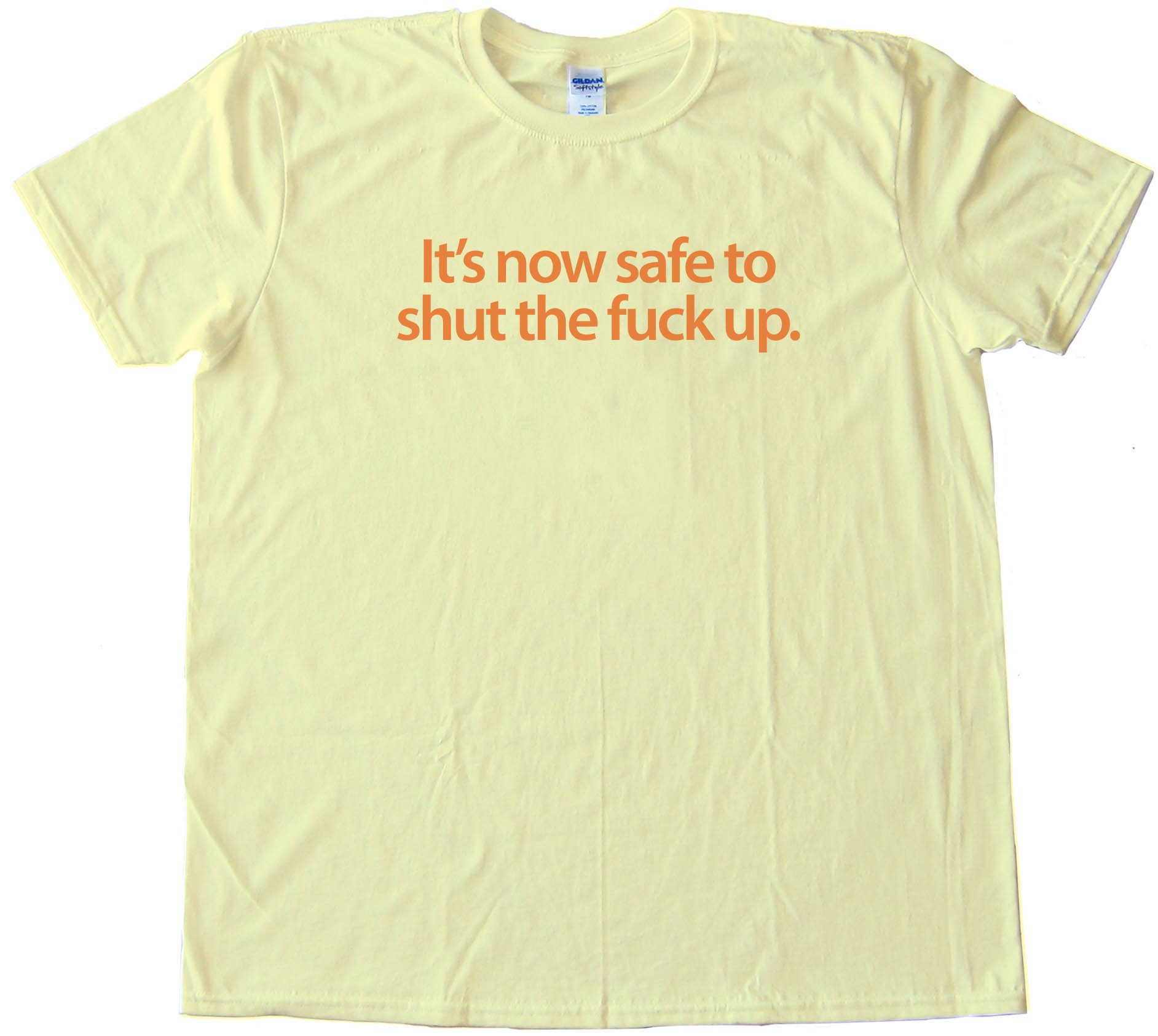 It'S Now Safe To Shut The Fuck Up - Windows 7 - Tee Shirt