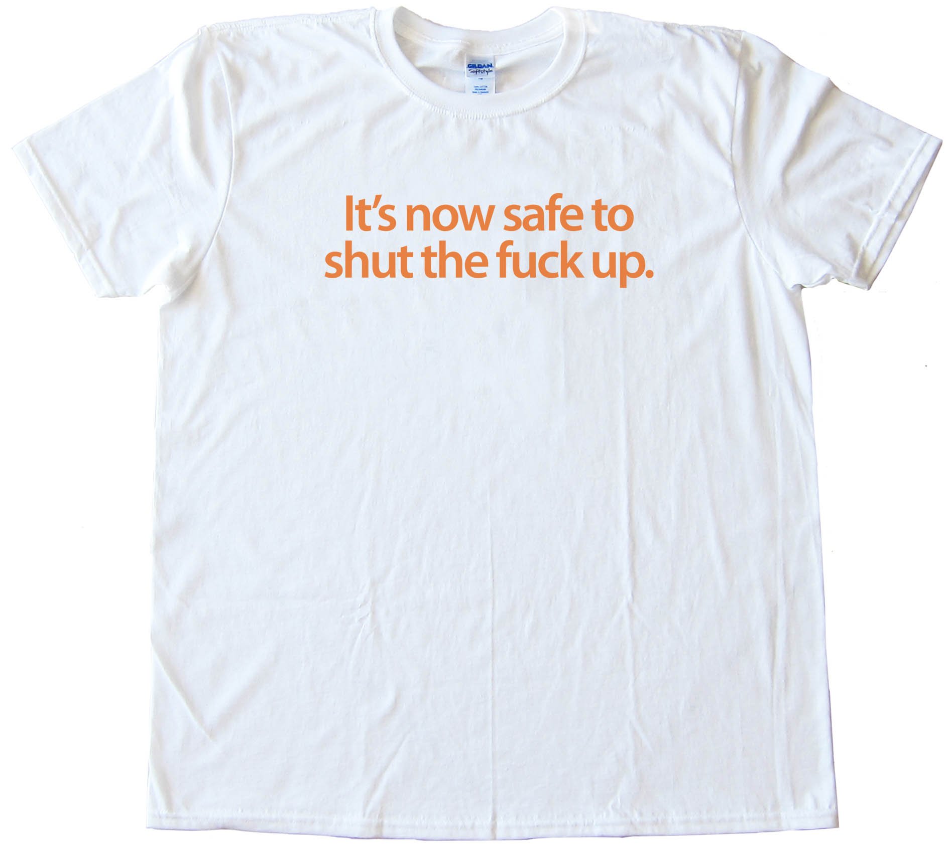 It'S Now Safe To Shut The Fuck Up - Windows 7 - Tee Shirt