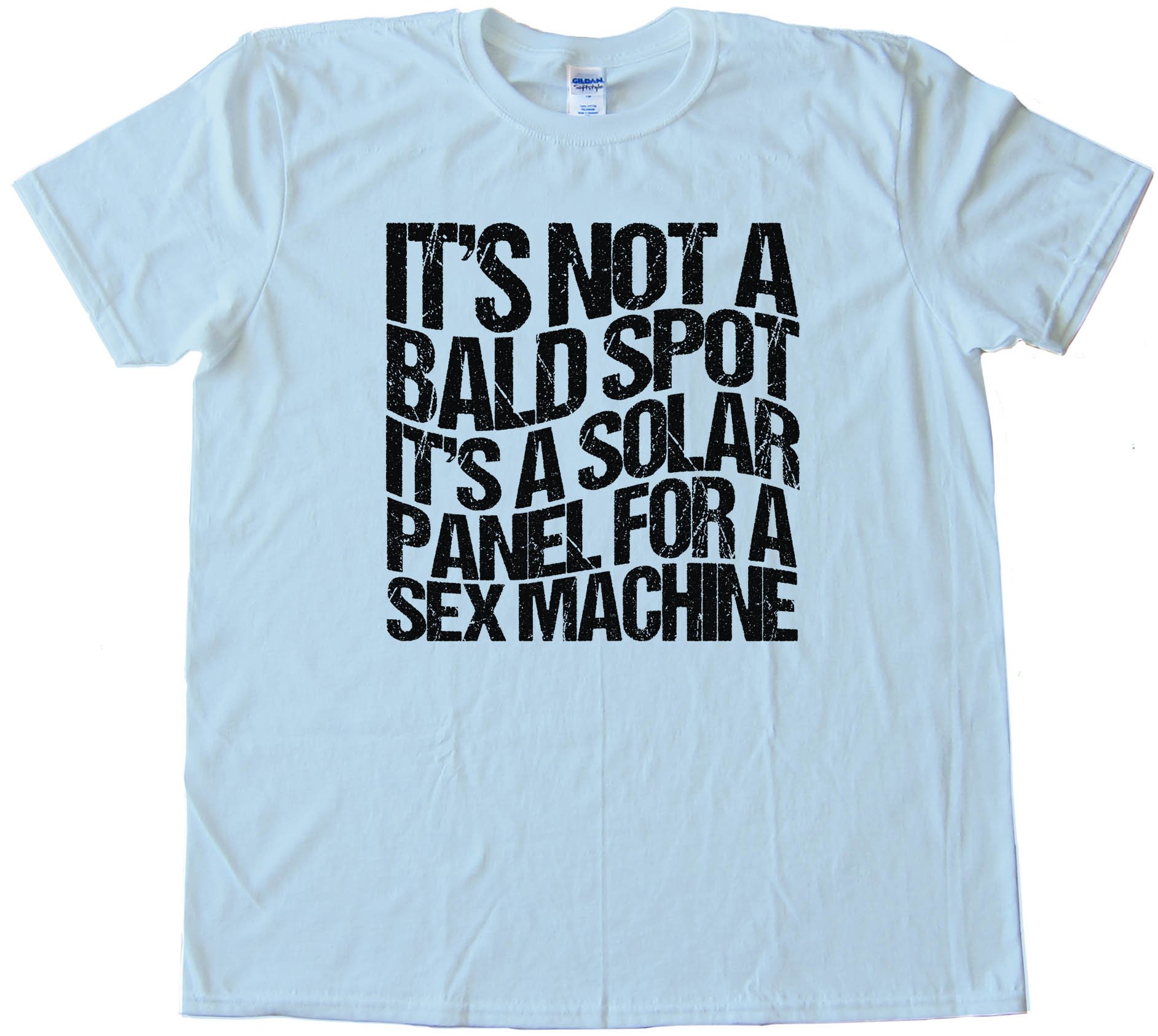 Its Not A Bald Spot Its A Solar Panel For A Sex Machine - Tee Shirt