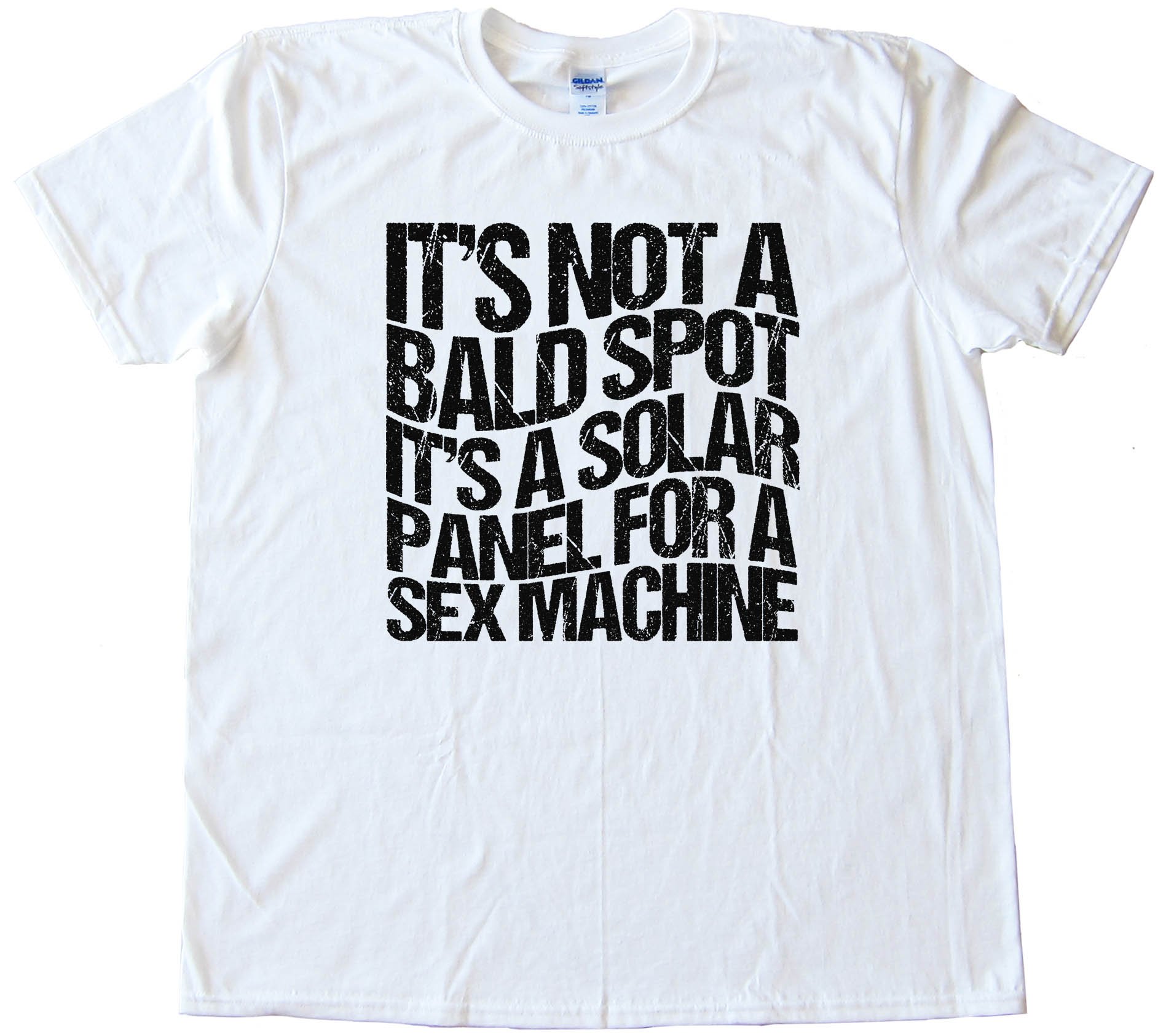 Its Not A Bald Spot Its A Solar Panel For A Sex Machine - Tee Shirt